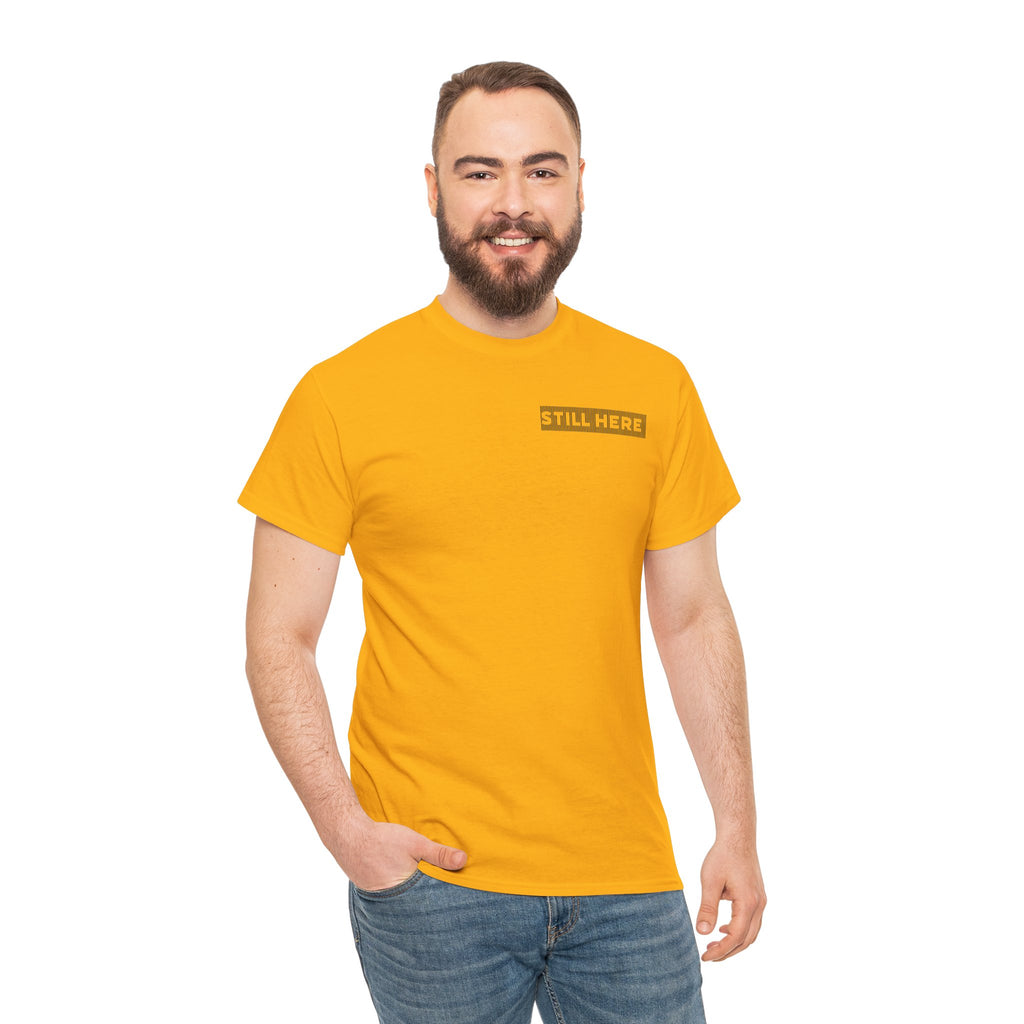 Still Here Tee- Motivational Tshirt by Recovery Cartel