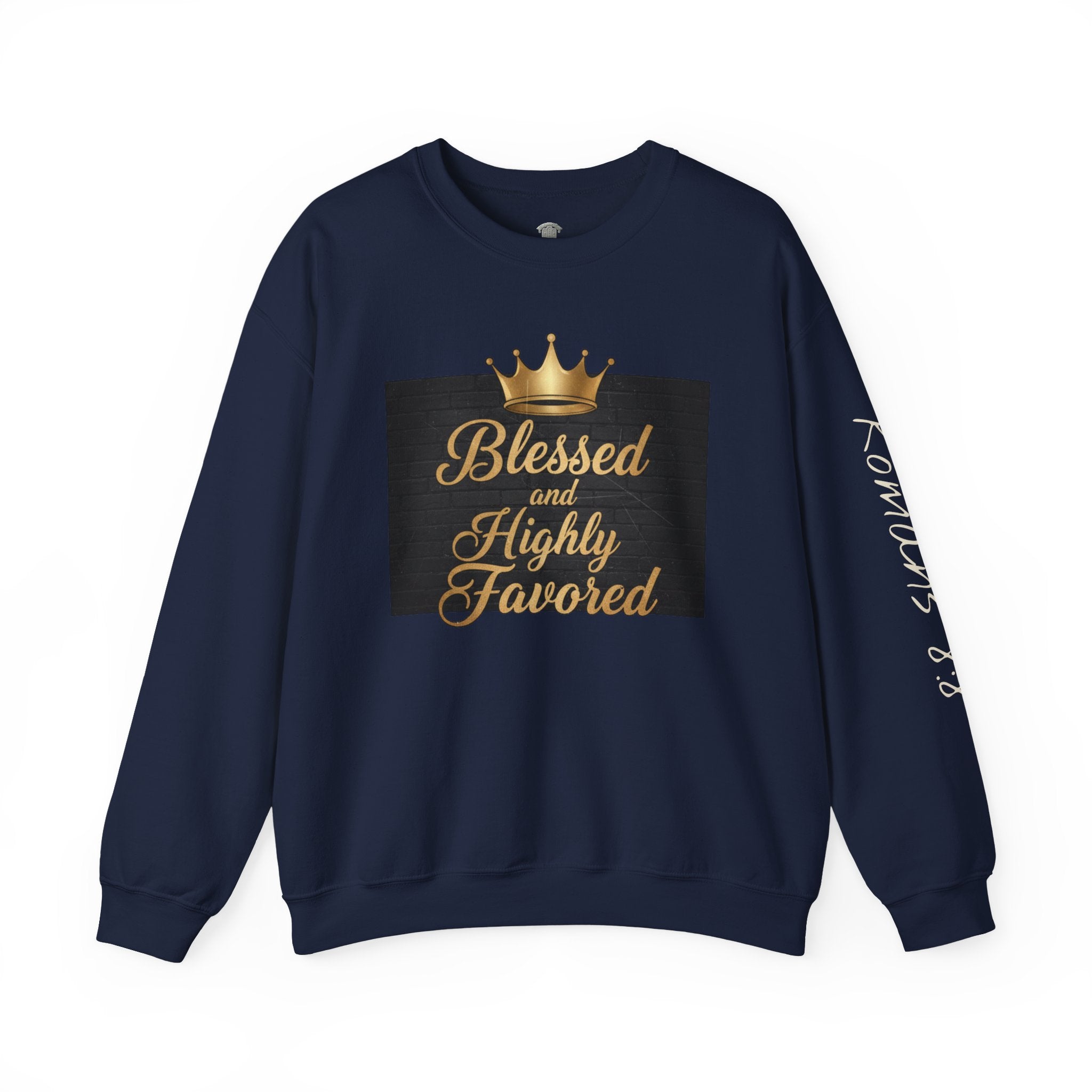 Blessed and Highly Favored Crewneck Sweatshirt