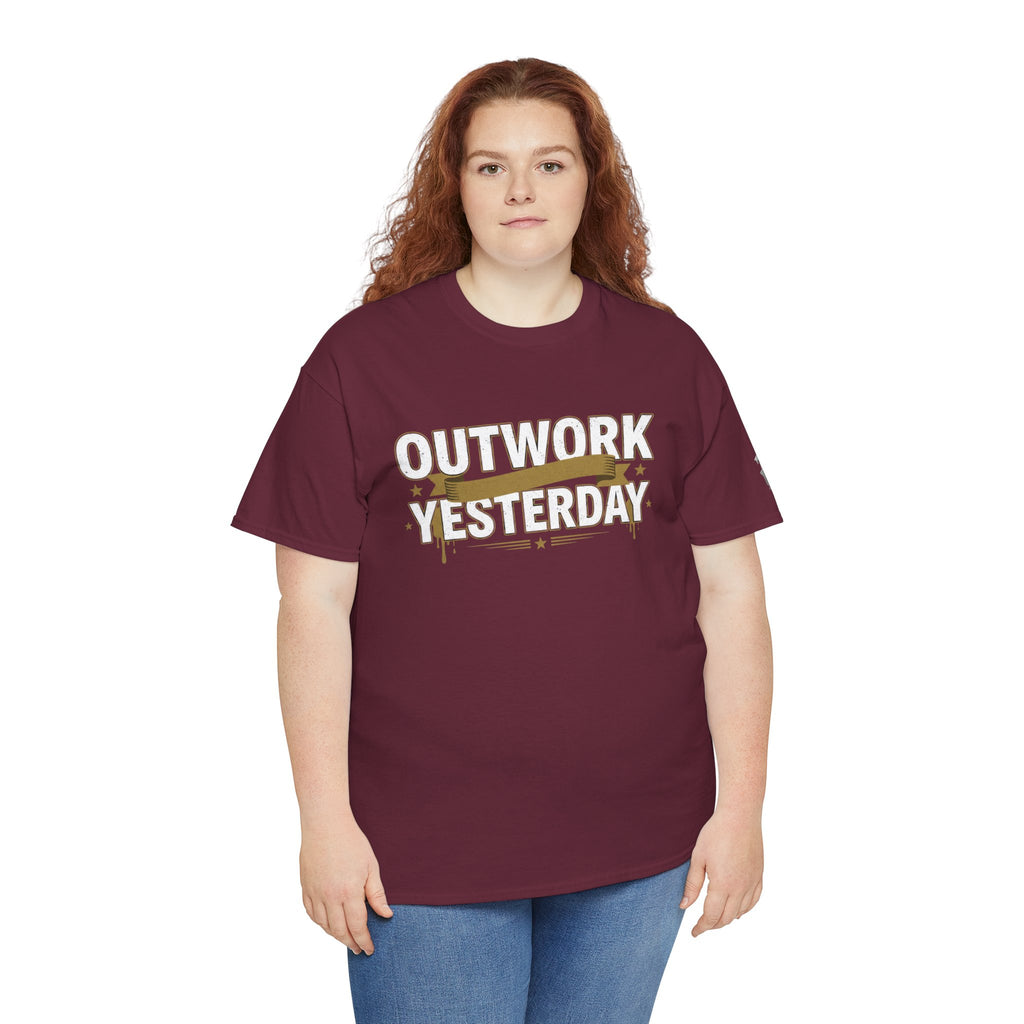 Outwork Yesterday Motivational T-Shirt