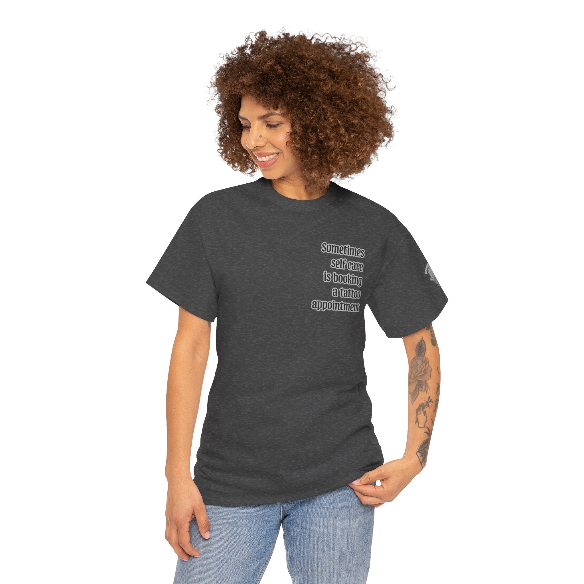 “Sometimes self care is booking a tattoo appointment” Tee