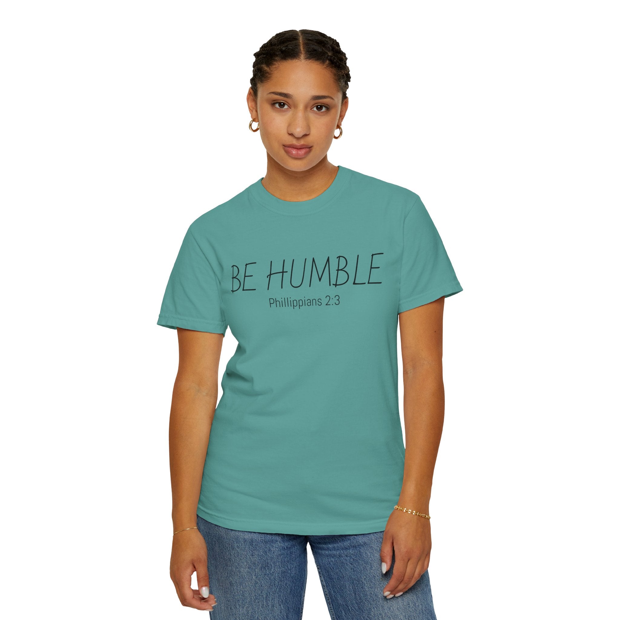 Be Humble T-Shirt — 'Be Humble Philippians 2:3' Christian Graphic Tee (Back Verse: "Everyone's jealous of what you've got…")