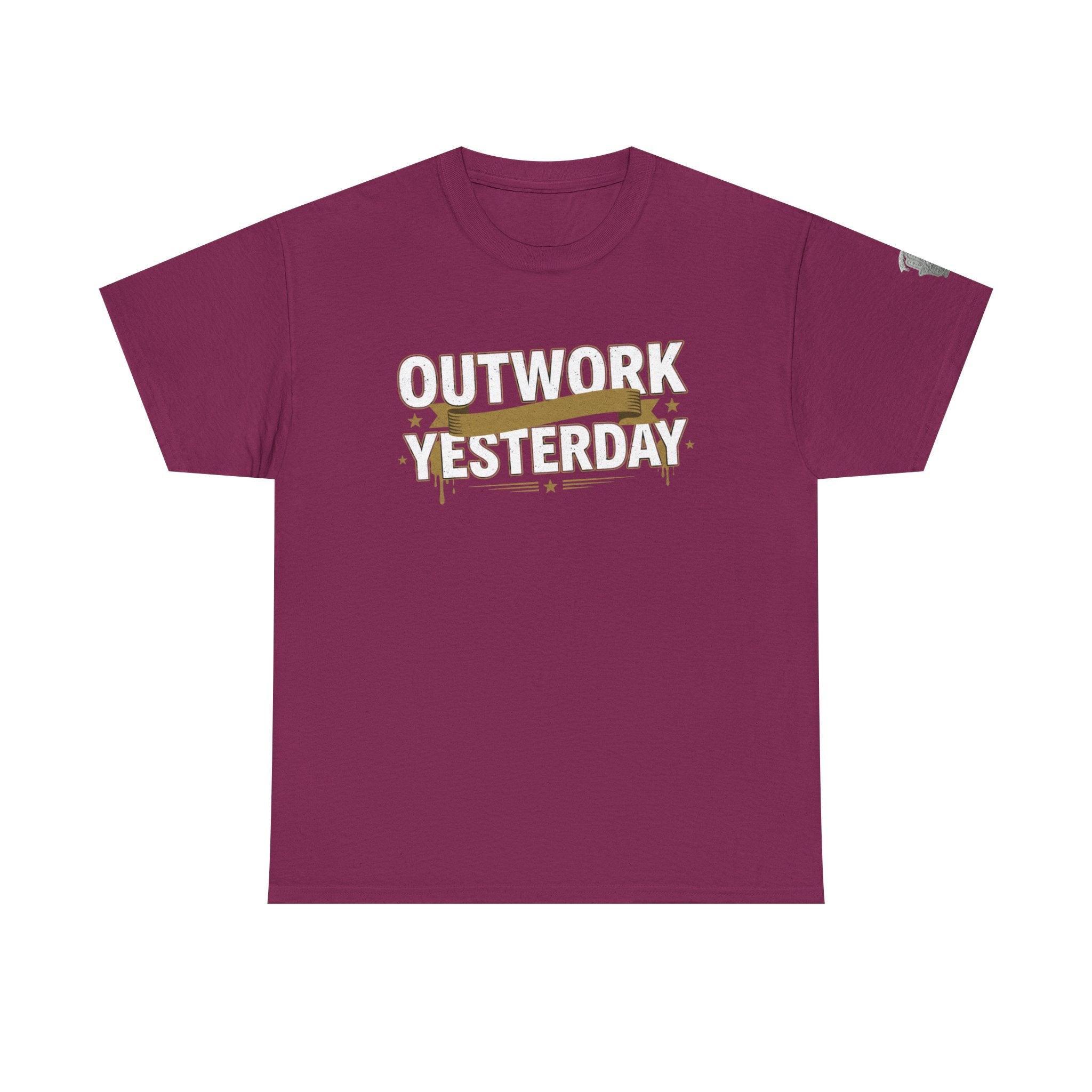 Outwork Yesterday Motivational T-Shirt