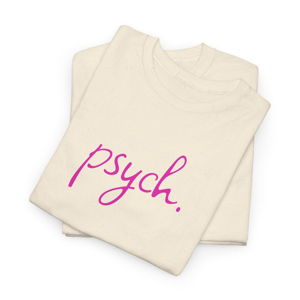 Psych Script T‑Shirt — Minimal Pink "psych." Tee for Psych Students & Mental Health Advocates