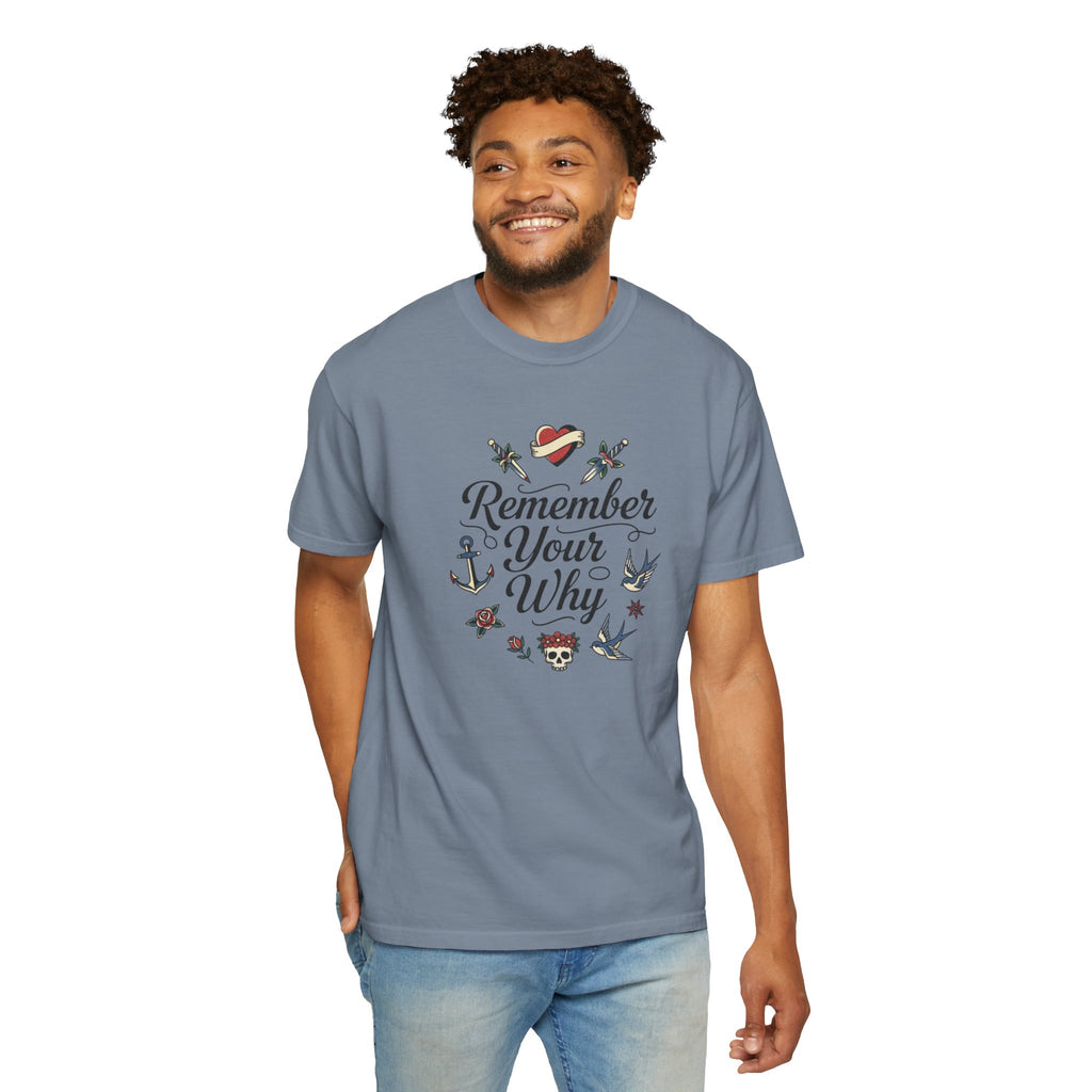 Remember Your Why T-Shirt