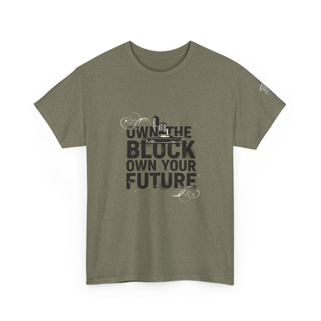 Motivational Tee — “Own the Block, Own Your Future” Graphic T-Shirt