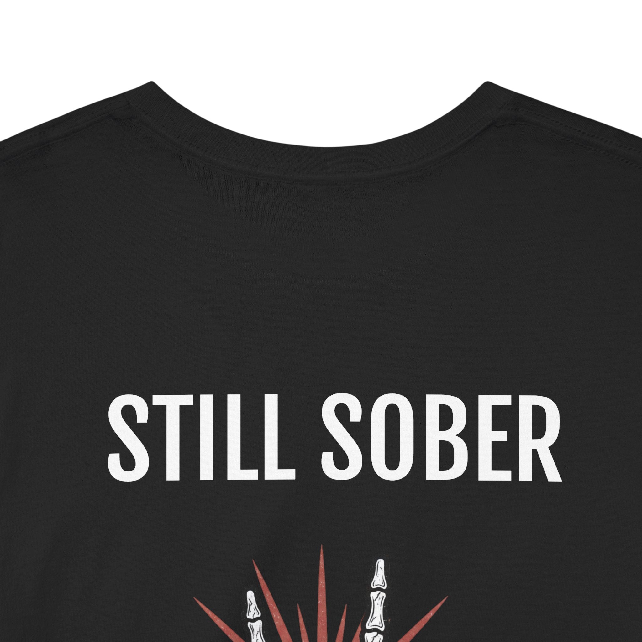 Sober Pride Tee — "Proud to Be Sober and Letting Bitches Know"