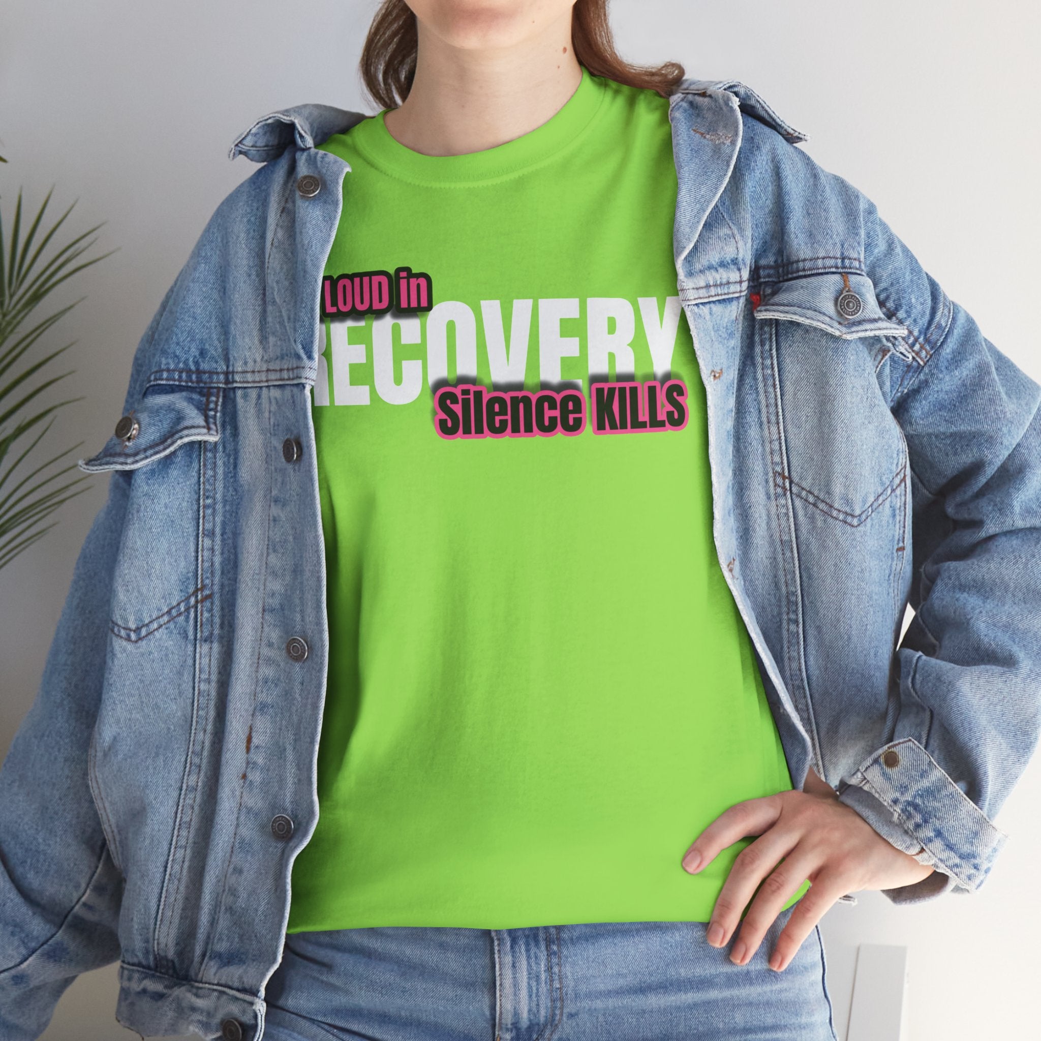 Be Loud in Recovery / Silence Kills Recovery T shirt