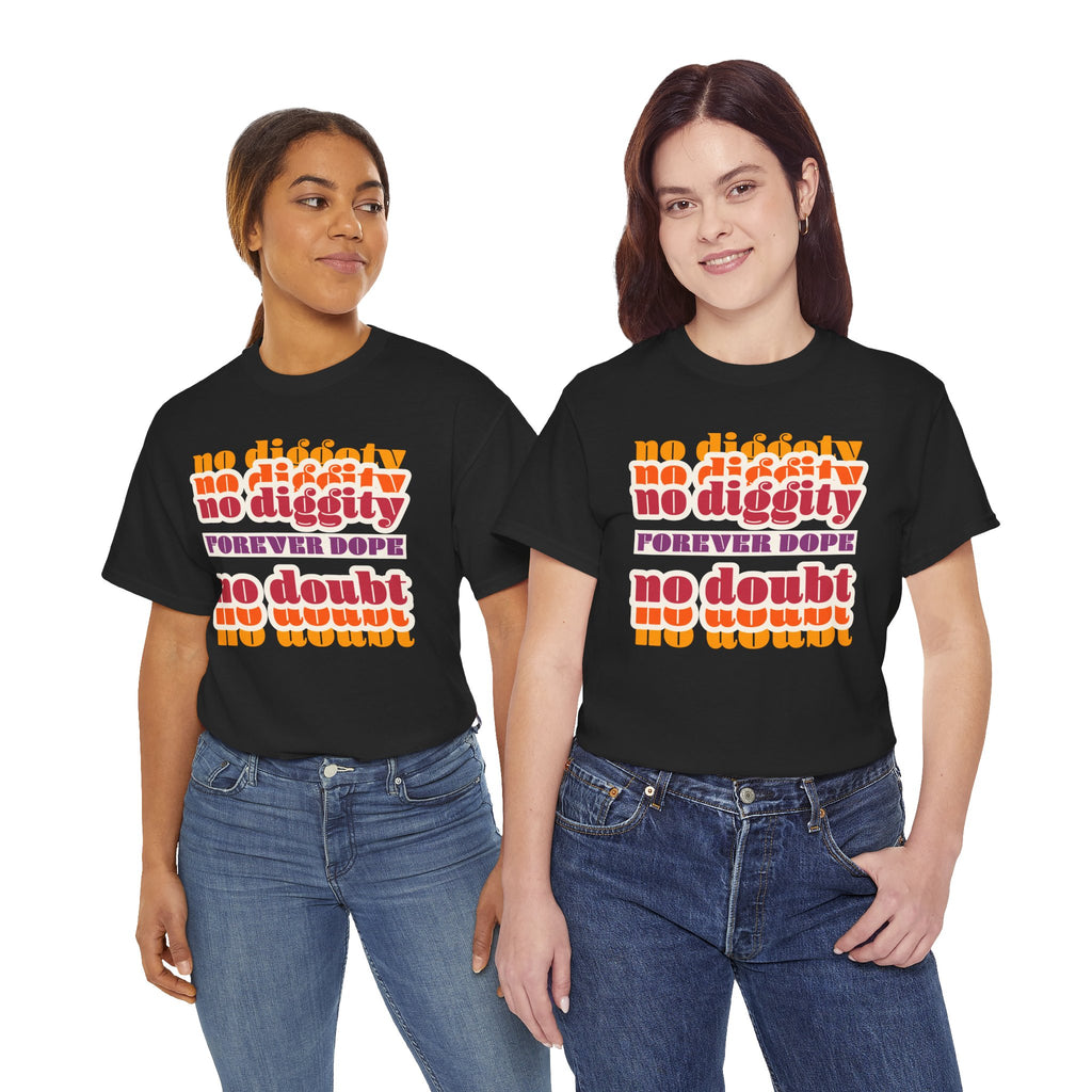 No Diggity No Doubt Tee — Retro 'Forever Dope' Graphic T-Shirt