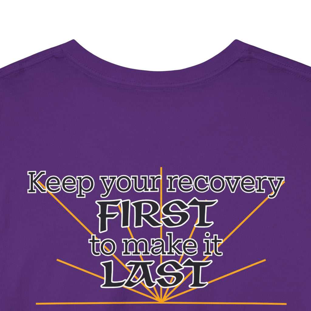 “Keep Your Recovery First to Make It Last” Motivational Shirt