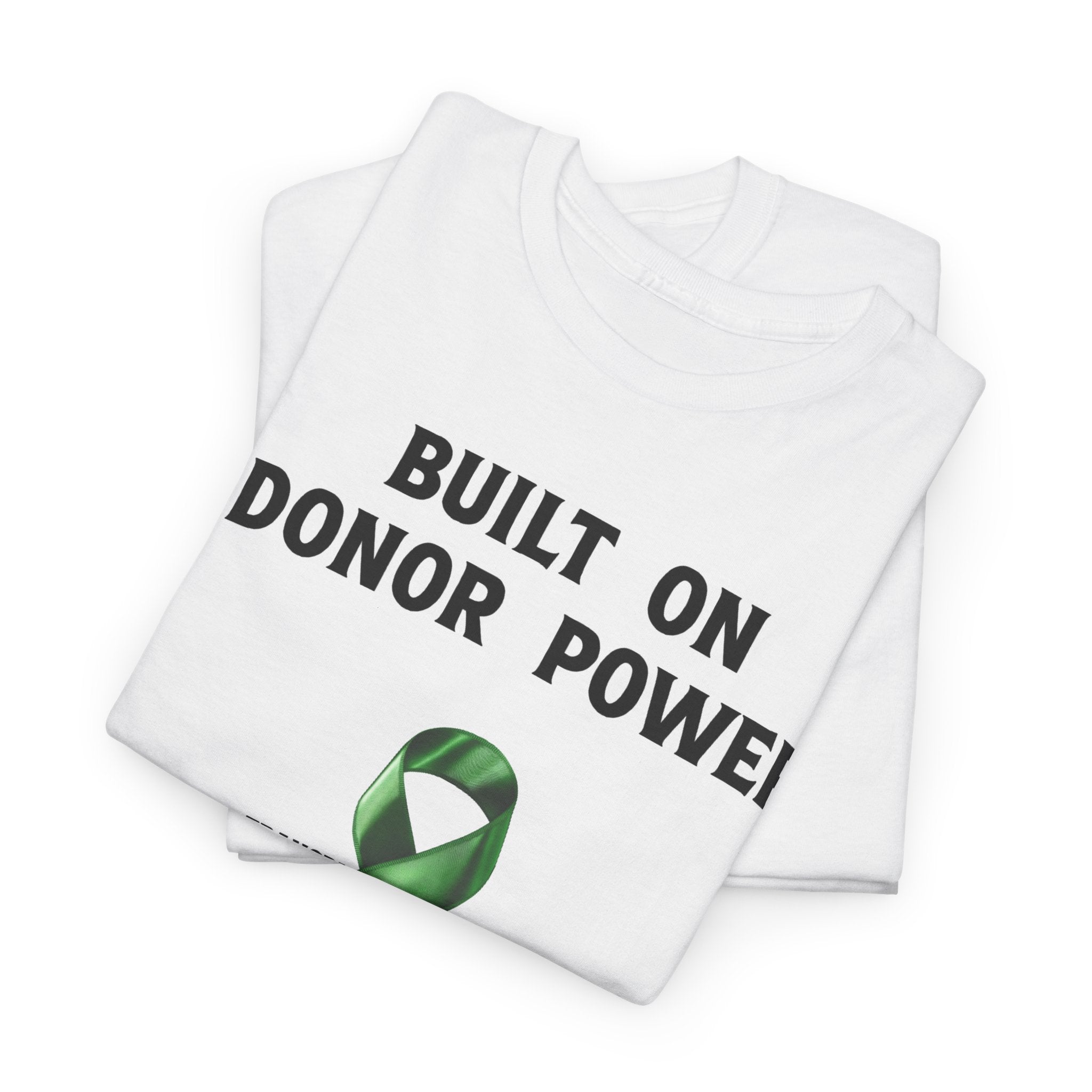 Built on Donor Power T-Shirt — Transplant Awareness Ribbon Tee