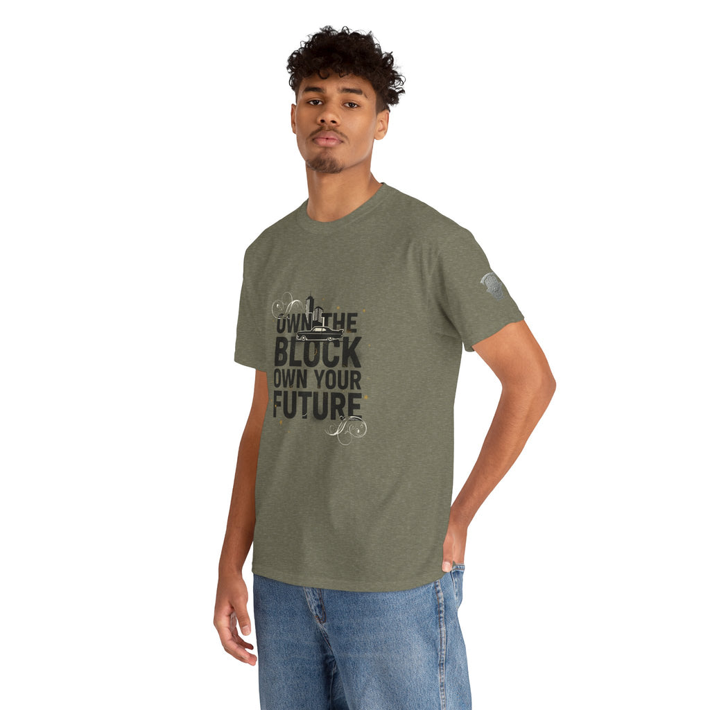 Motivational Tee — “Own the Block, Own Your Future” Graphic T-Shirt