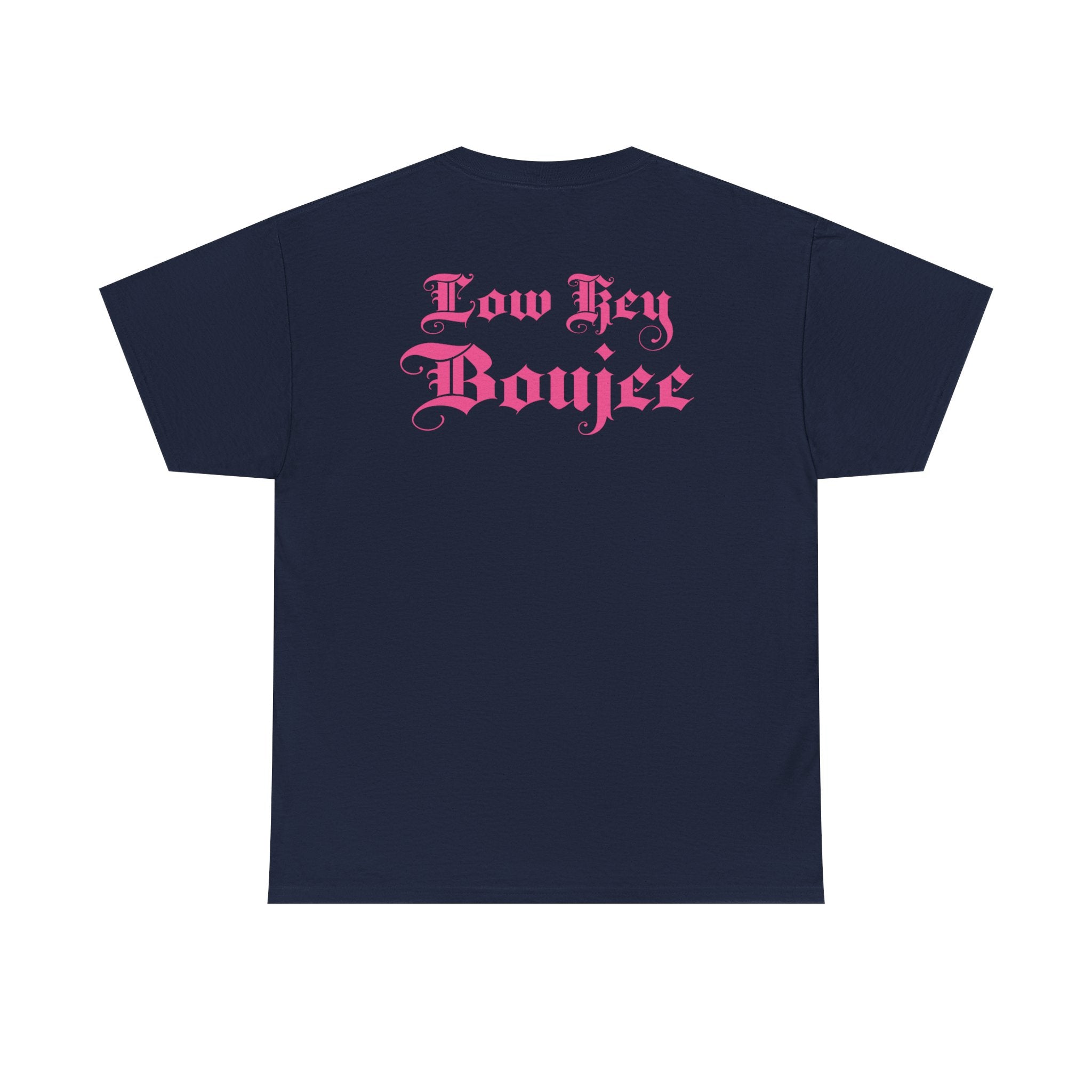 Low Key Boujee Graphic Tee — Pink Gothic Back Print