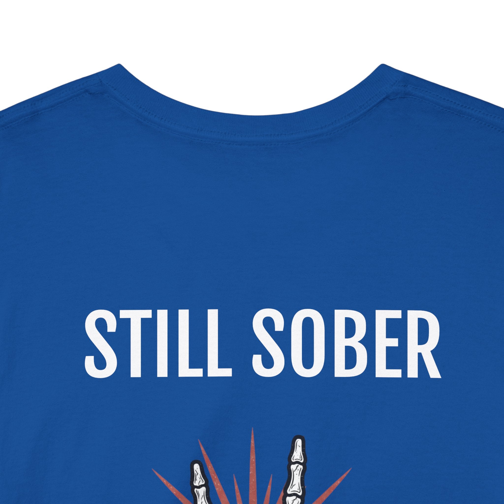 Sober Pride Tee — "Proud to Be Sober and Letting Bitches Know"