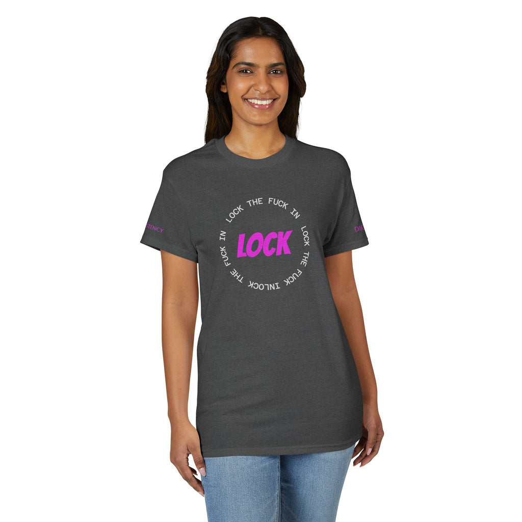LOCK THE FUCK IN Graphic T‑Shirt — Bold Pink Logo Circle Design