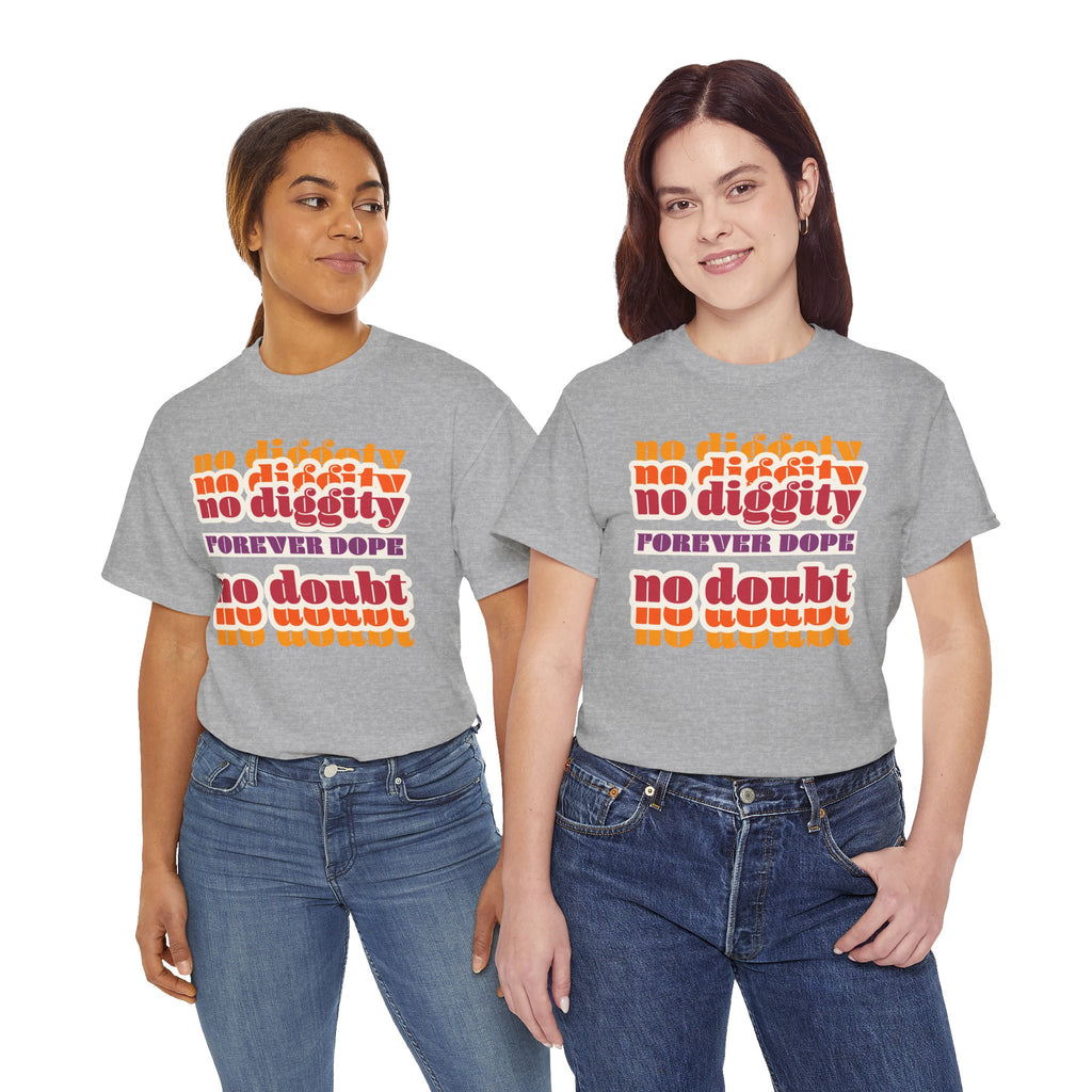 No Diggity No Doubt Tee — Retro 'Forever Dope' Graphic T-Shirt