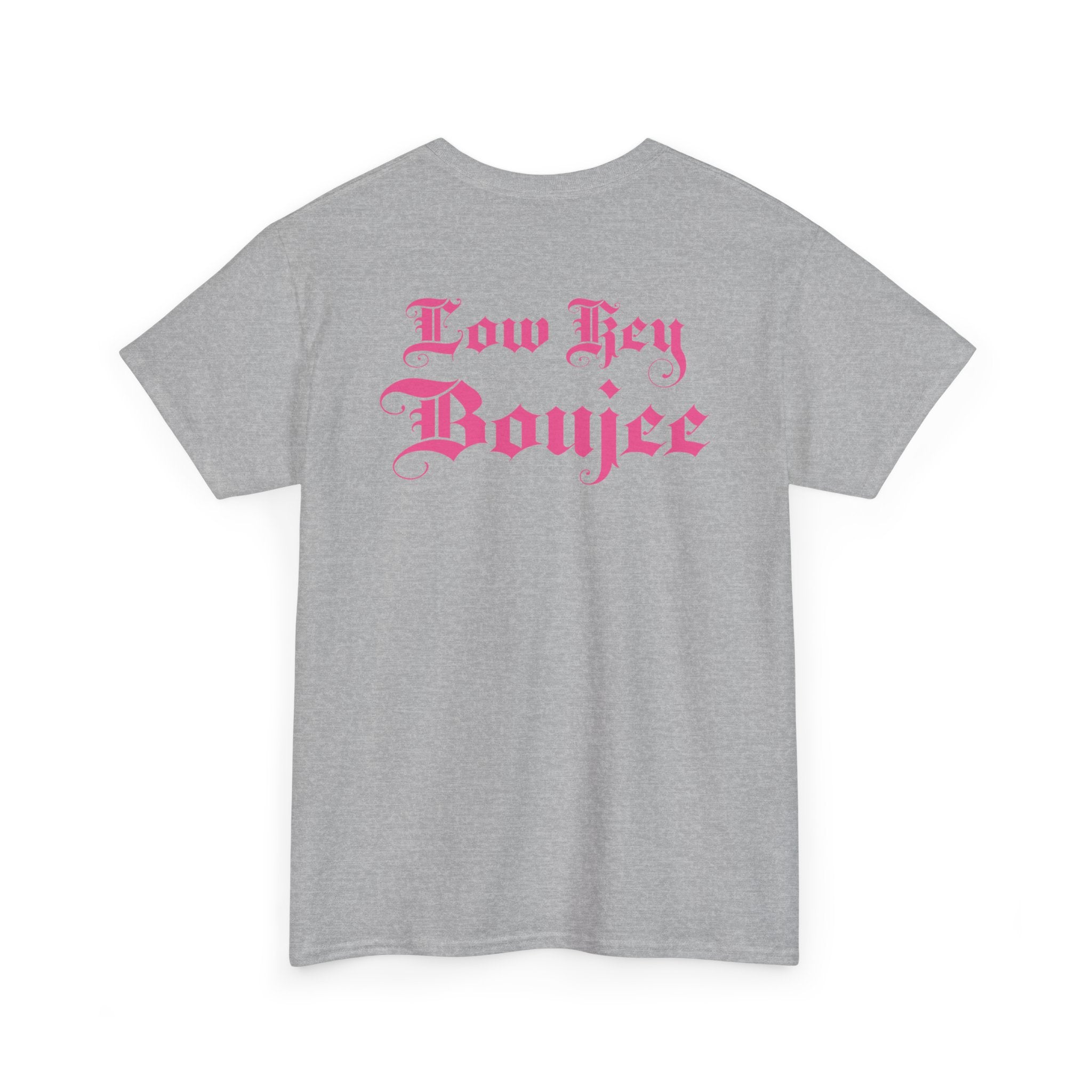 Low Key Boujee Graphic Tee — Pink Gothic Back Print