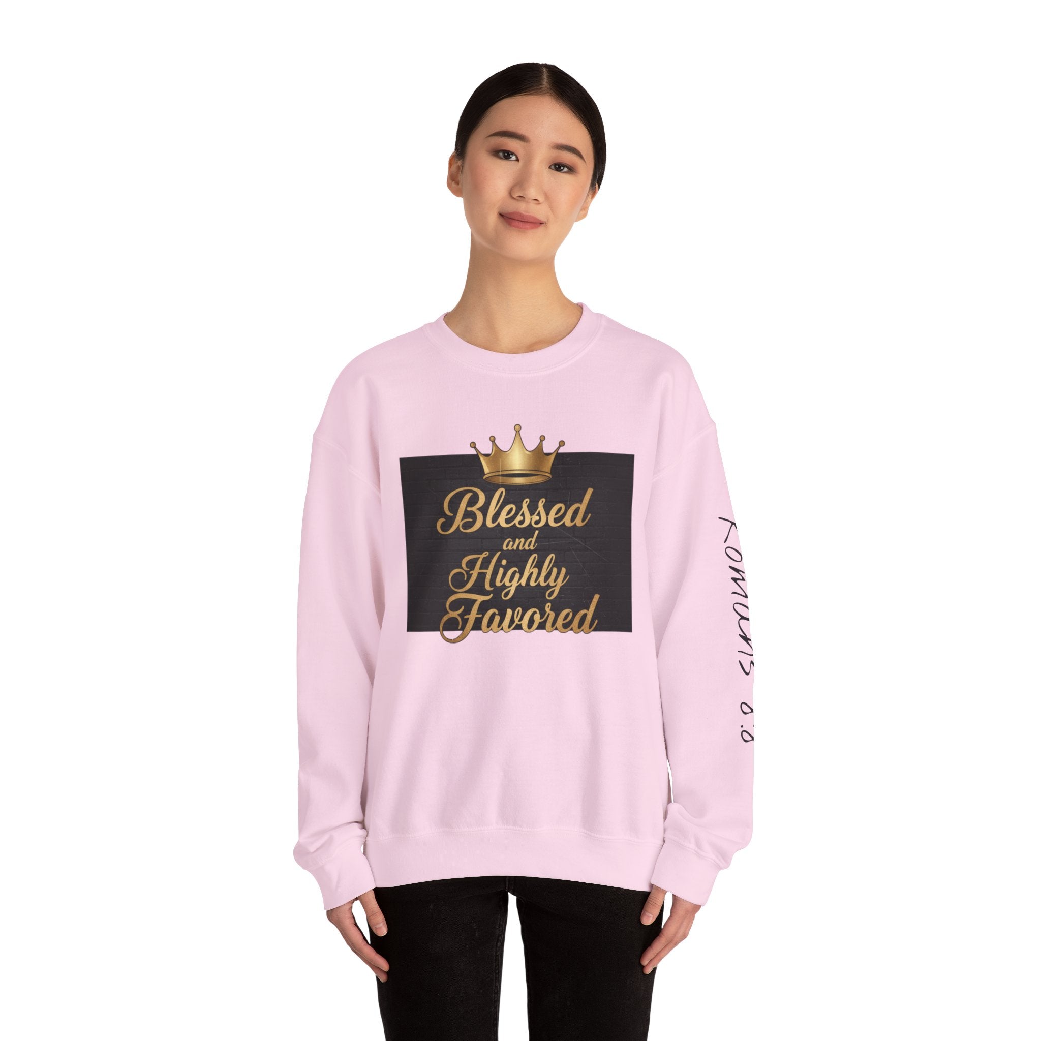 Blessed and Highly Favored Crewneck Sweatshirt