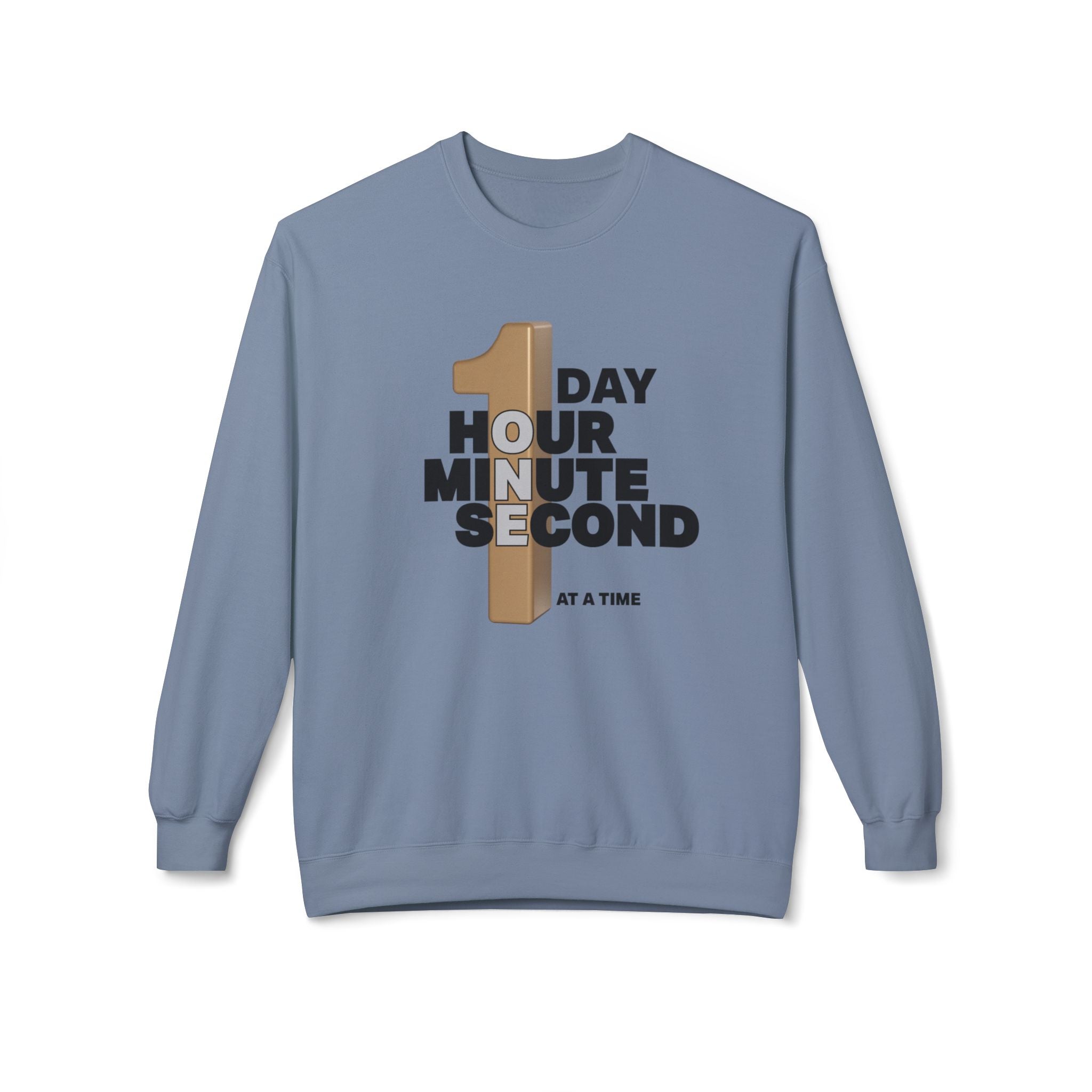 One Day, One Hour, One Minute, One Second Crewneck Sweatshirt – Inspirational Time-At-A-Time Graphic
