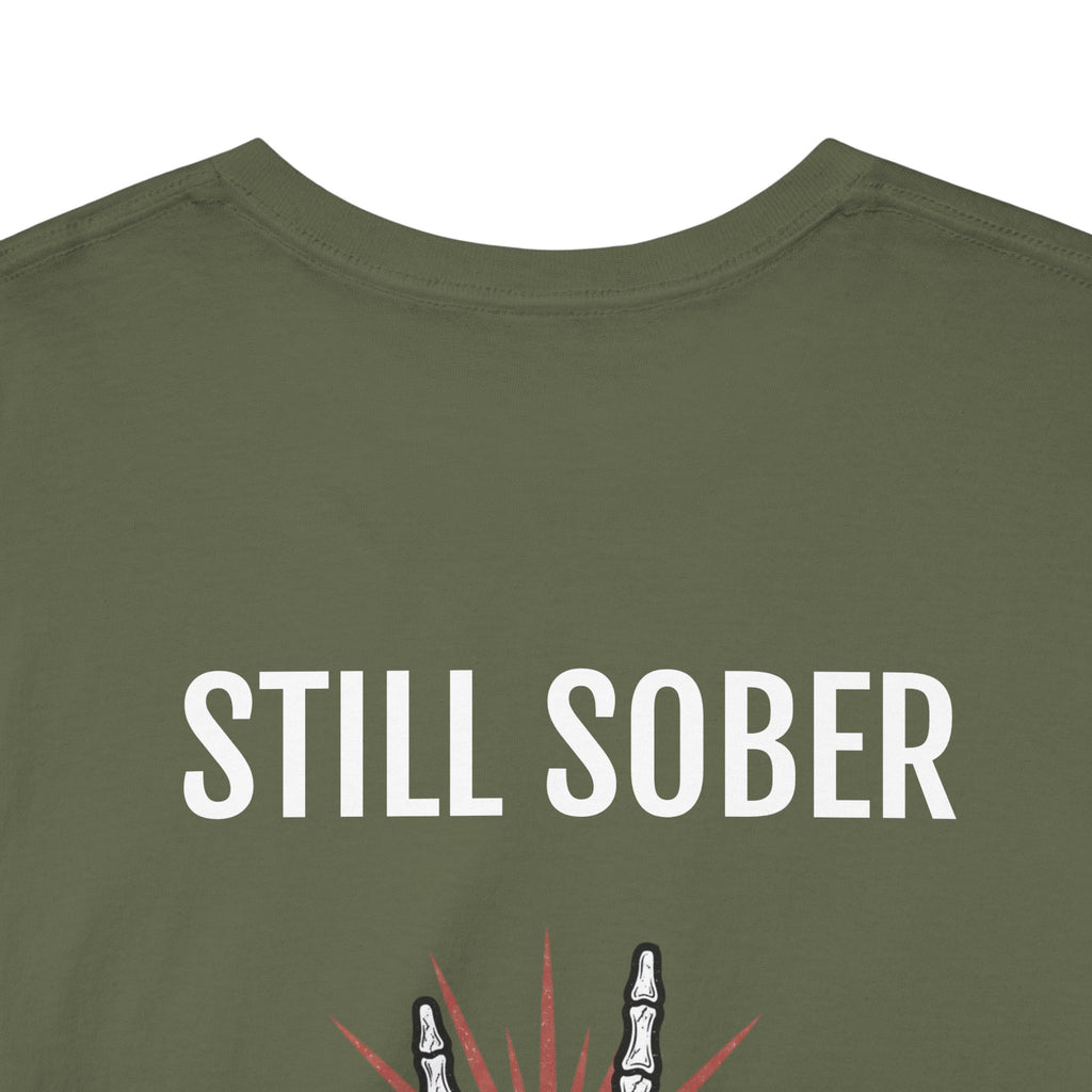 Sober Pride Tee — "Proud to Be Sober and Letting Bitches Know"