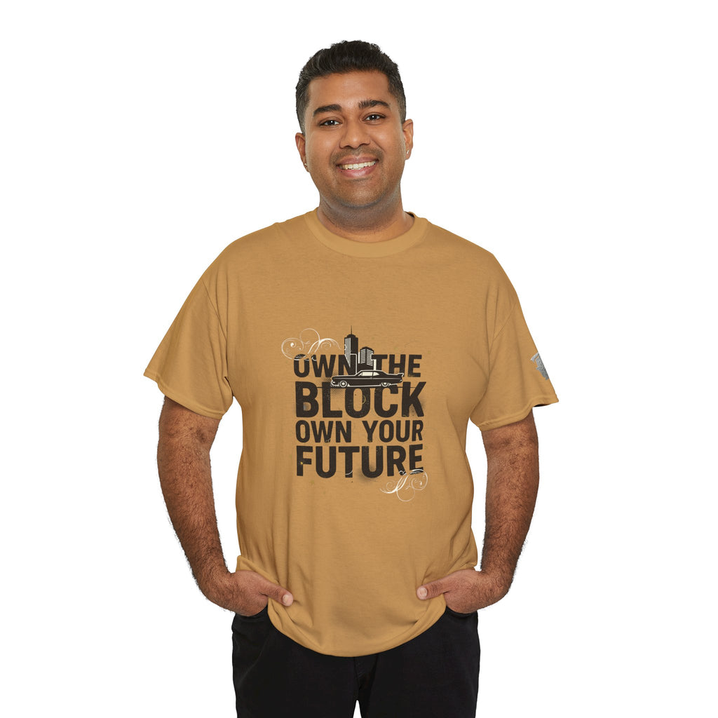 Motivational Tee — “Own the Block, Own Your Future” Graphic T-Shirt