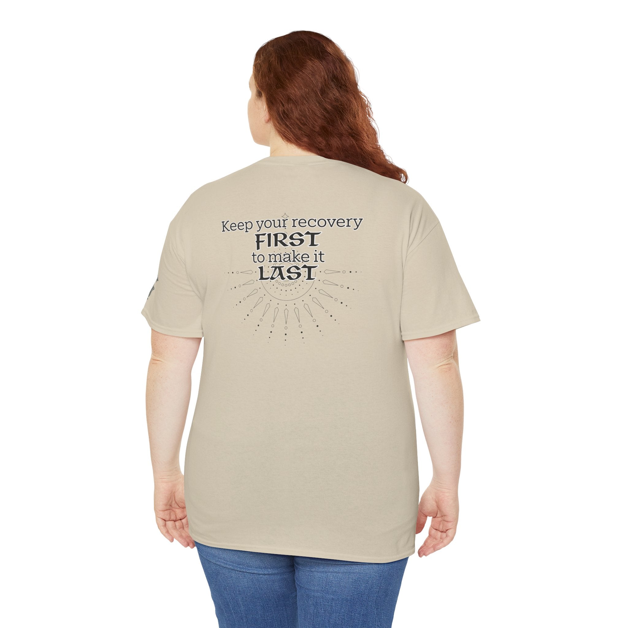 “Keep Your Recovery First to Make It Last” Motivational Shirt