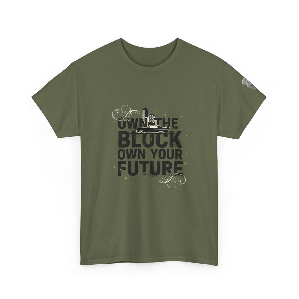 Motivational Tee — “Own the Block, Own Your Future” Graphic T-Shirt