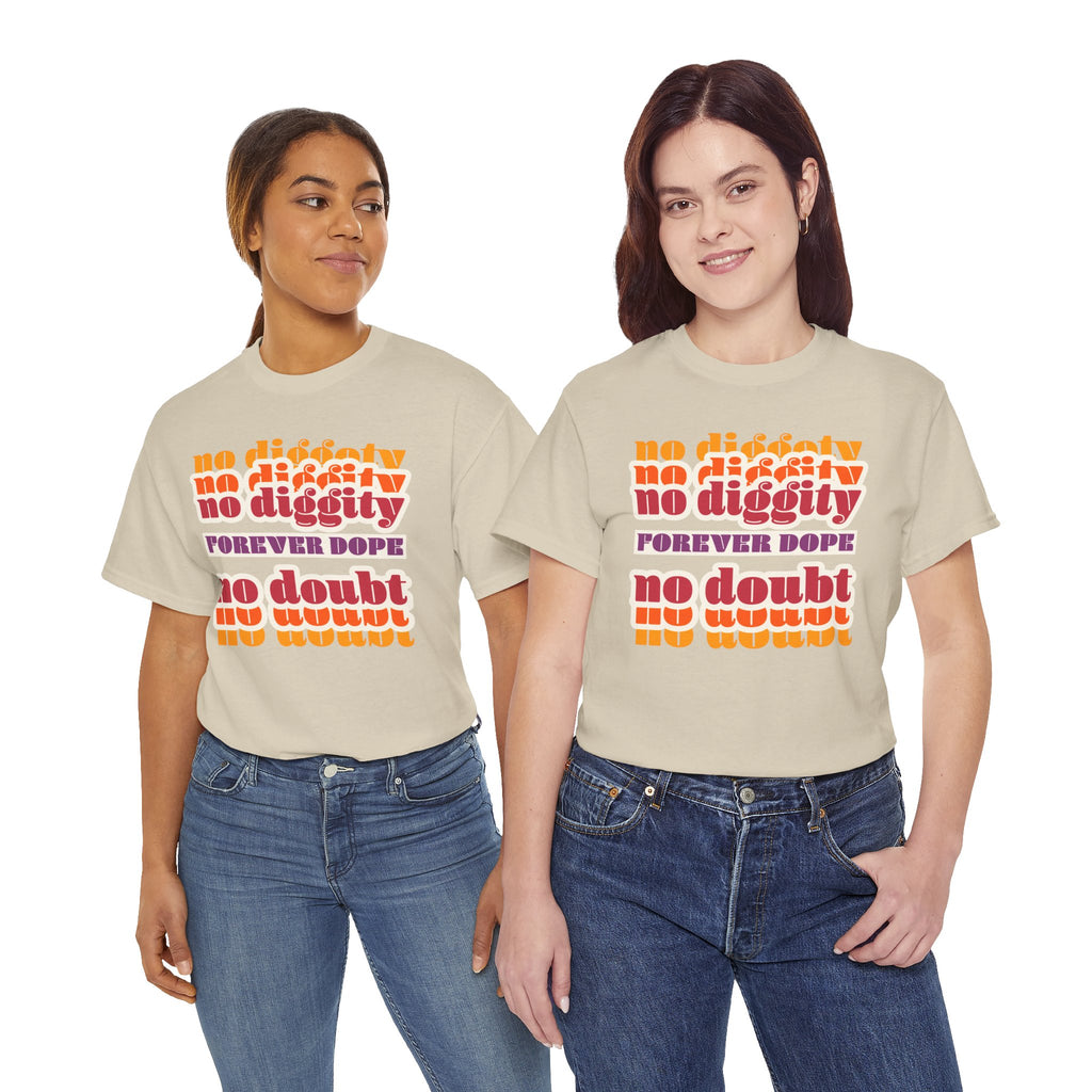 No Diggity No Doubt Tee — Retro 'Forever Dope' Graphic T-Shirt