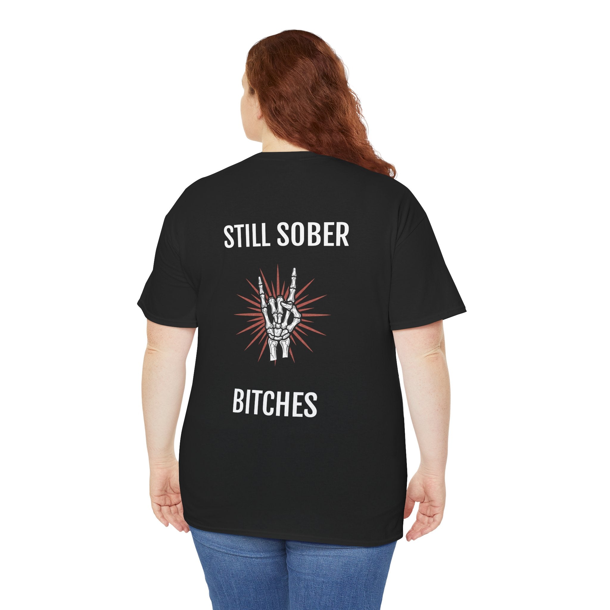 Sober Pride Tee — "Proud to Be Sober and Letting Bitches Know"