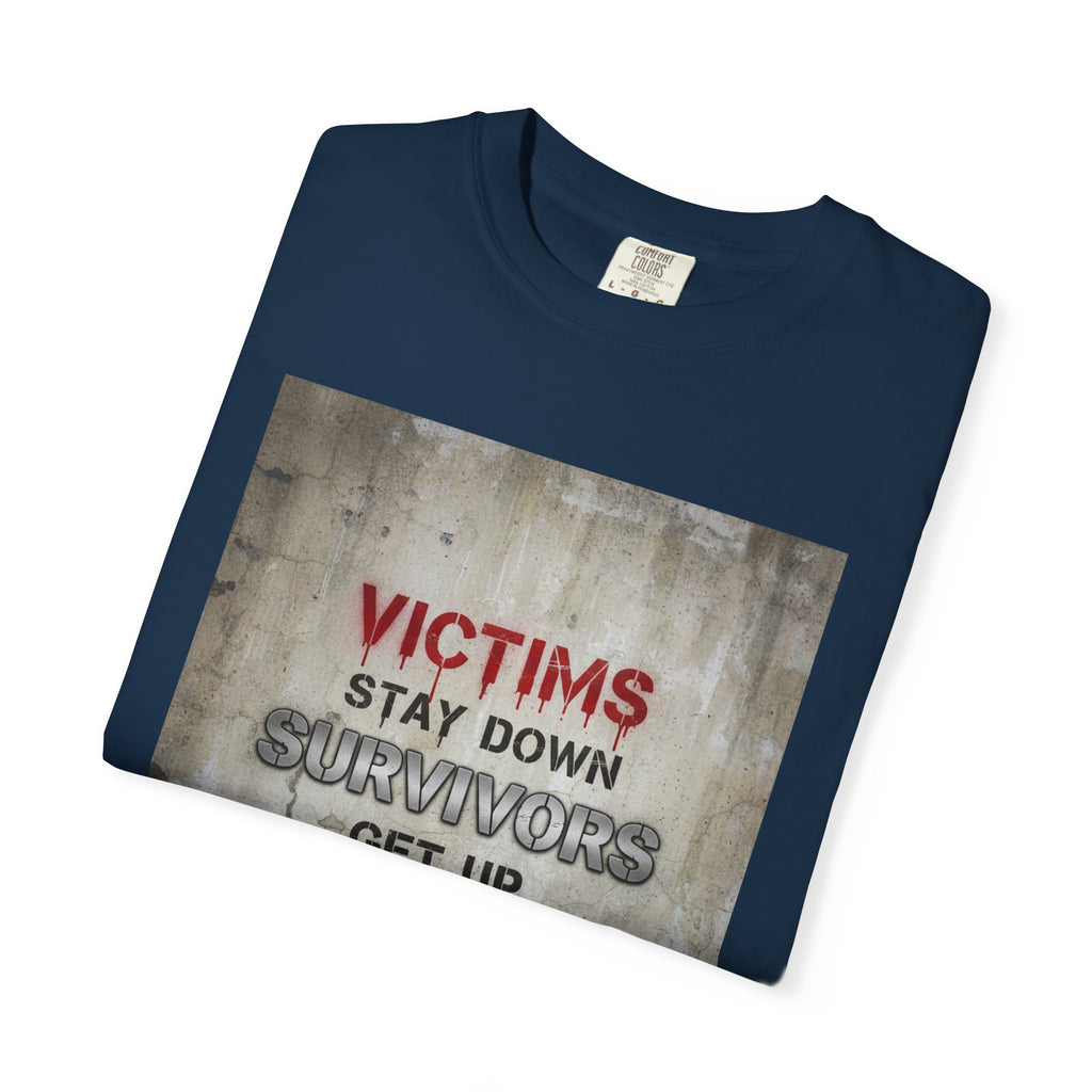 Survivors Get Up T-Shirt — Inspirational Victim to Survivor Empowerment Tee