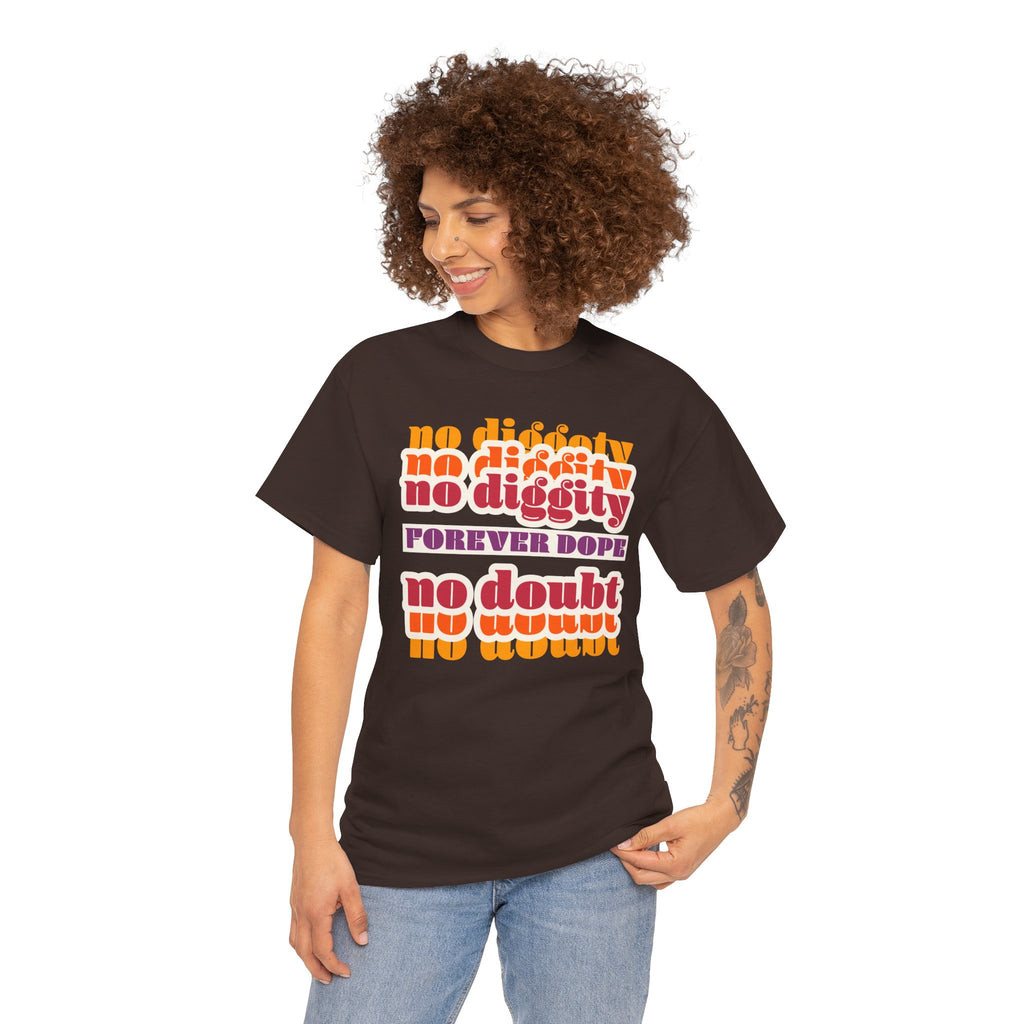 No Diggity No Doubt Tee — Retro 'Forever Dope' Graphic T-Shirt