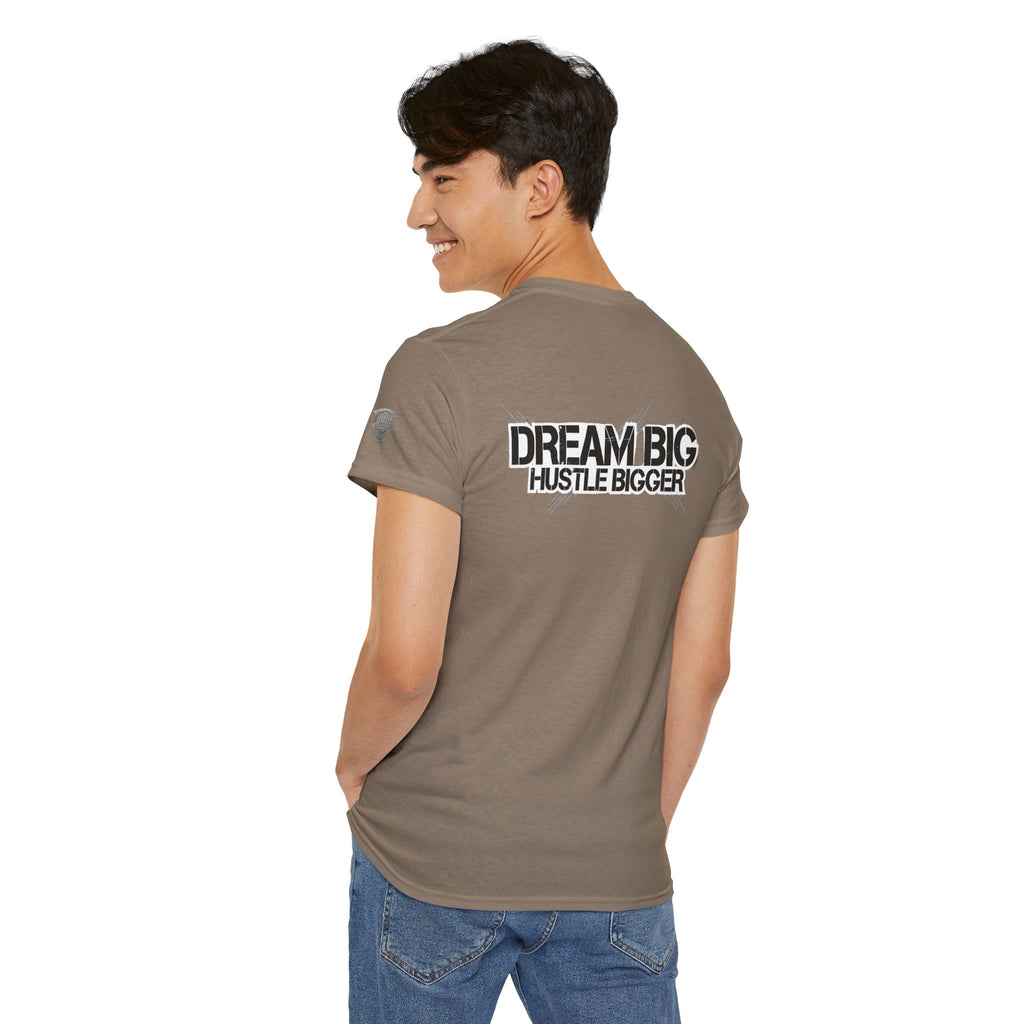 Dream Big Hustle Bigger T-Shirt — Motivational Graphic Tee