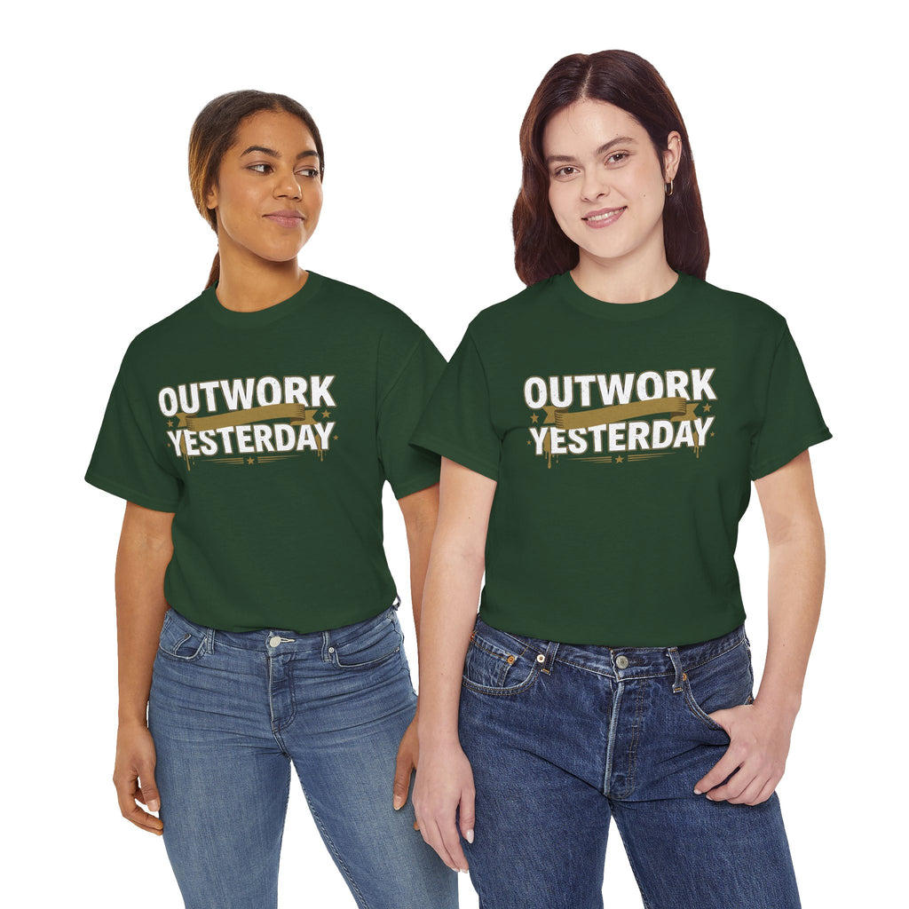 Outwork Yesterday Motivational T-Shirt