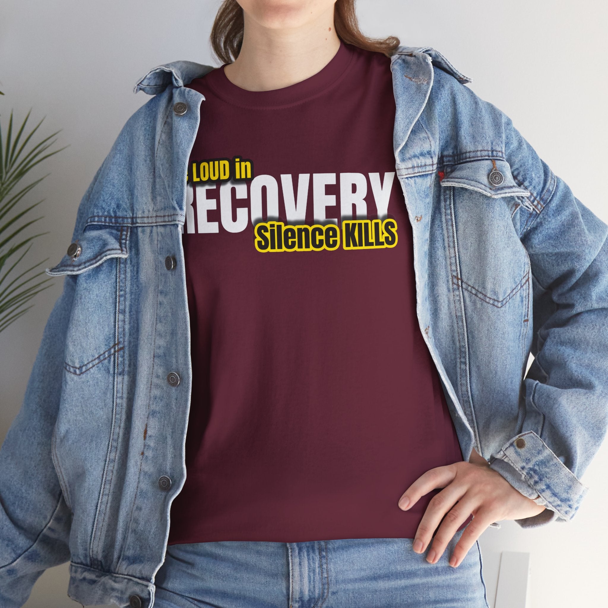 Be Loud in Recovery, Silence Kills T shirt