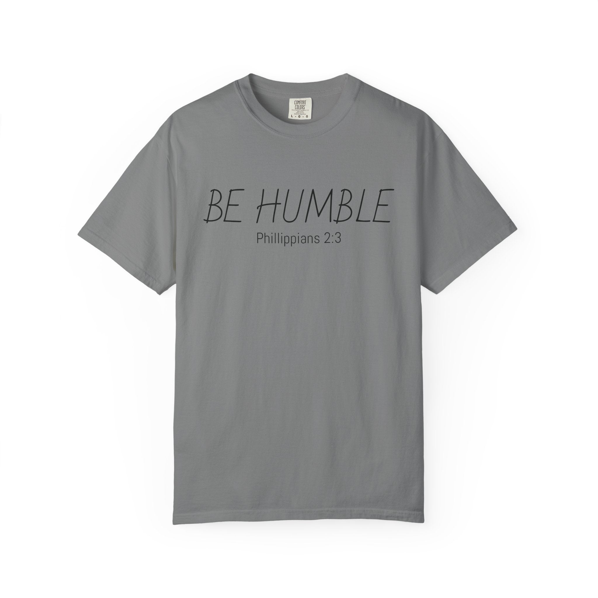 Be Humble T-Shirt — 'Be Humble Philippians 2:3' Christian Graphic Tee (Back Verse: "Everyone's jealous of what you've got…")