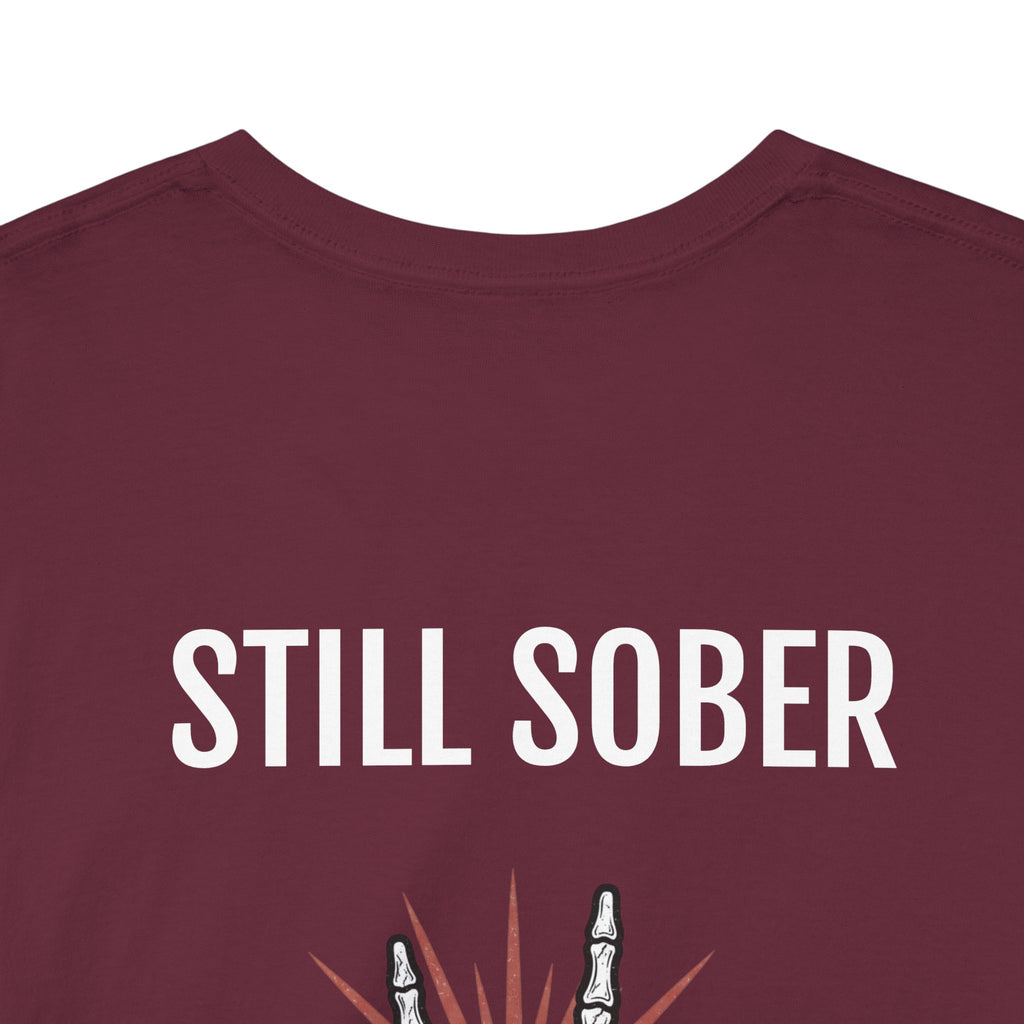 Sober Pride Tee — "Proud to Be Sober and Letting Bitches Know"