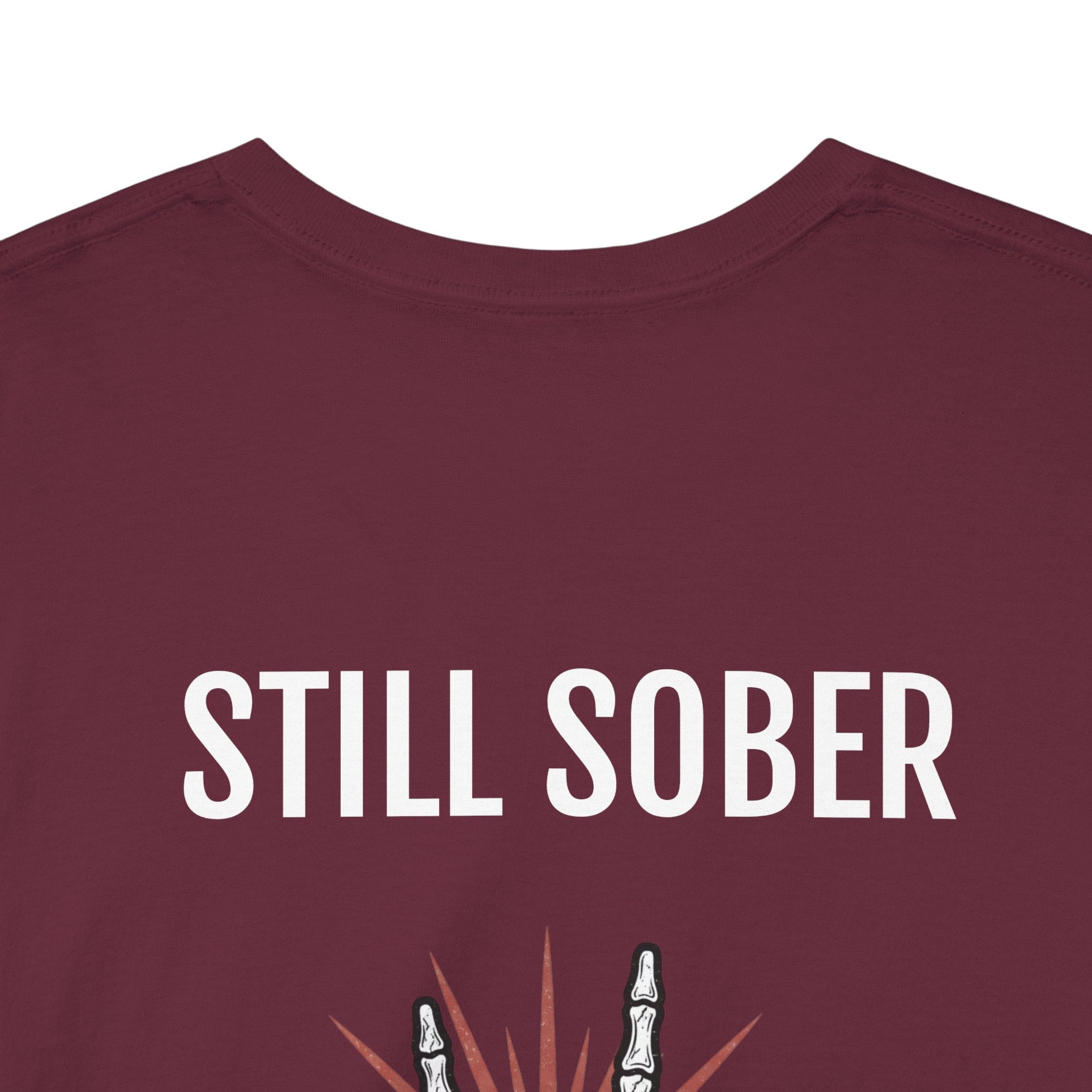 Sober Pride Tee — "Proud to Be Sober and Letting Bitches Know"