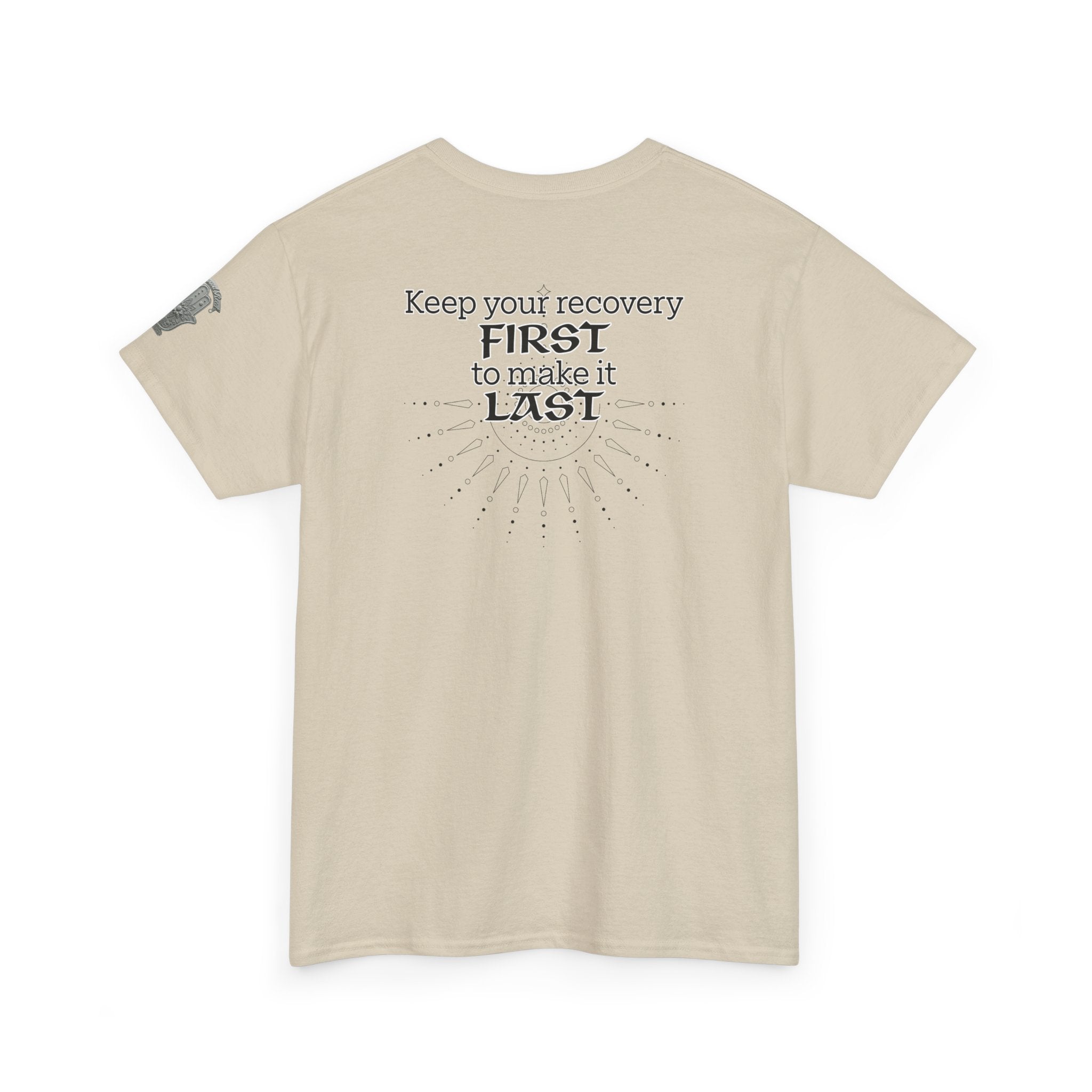 “Keep Your Recovery First to Make It Last” Motivational Shirt