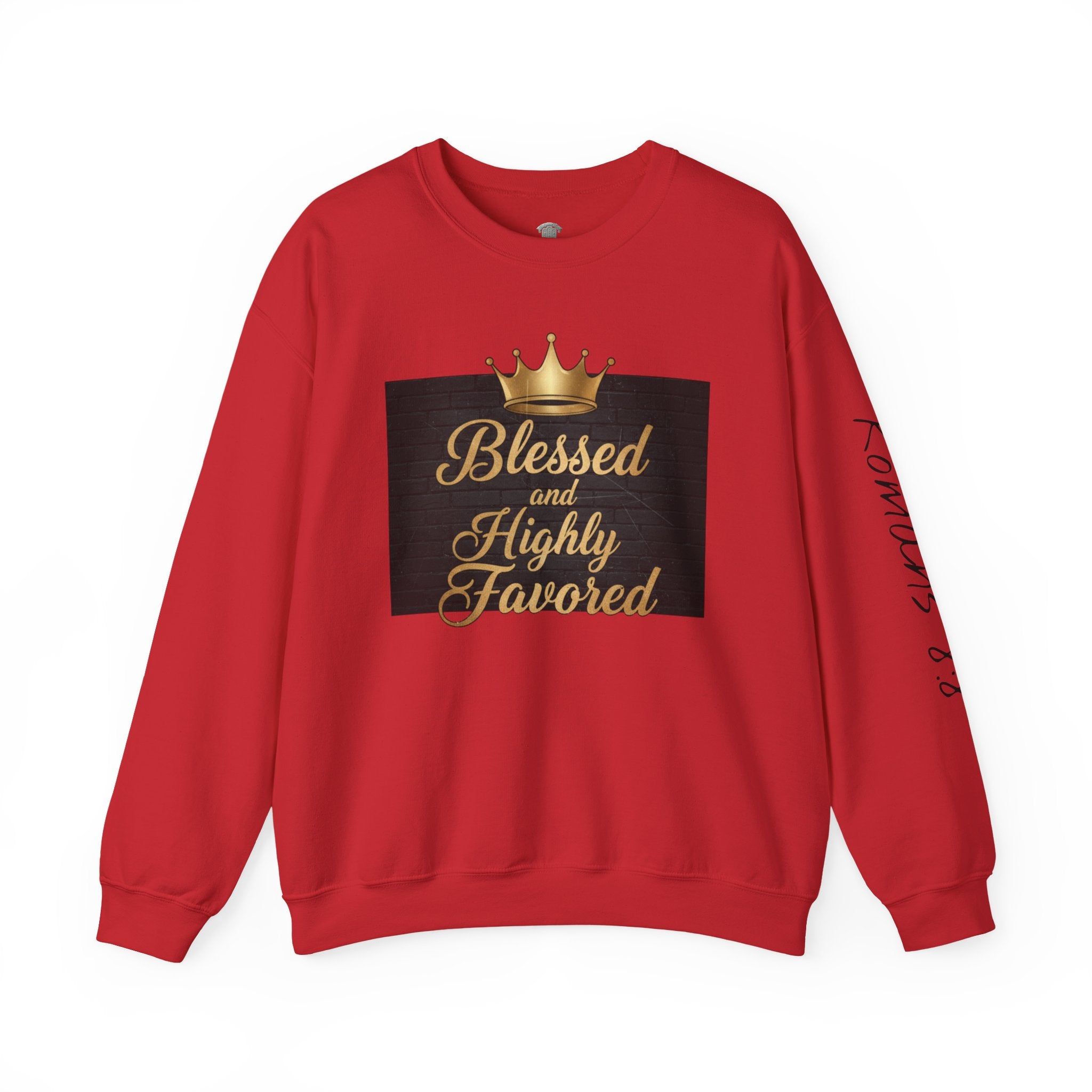 Blessed and Highly Favored Crewneck Sweatshirt