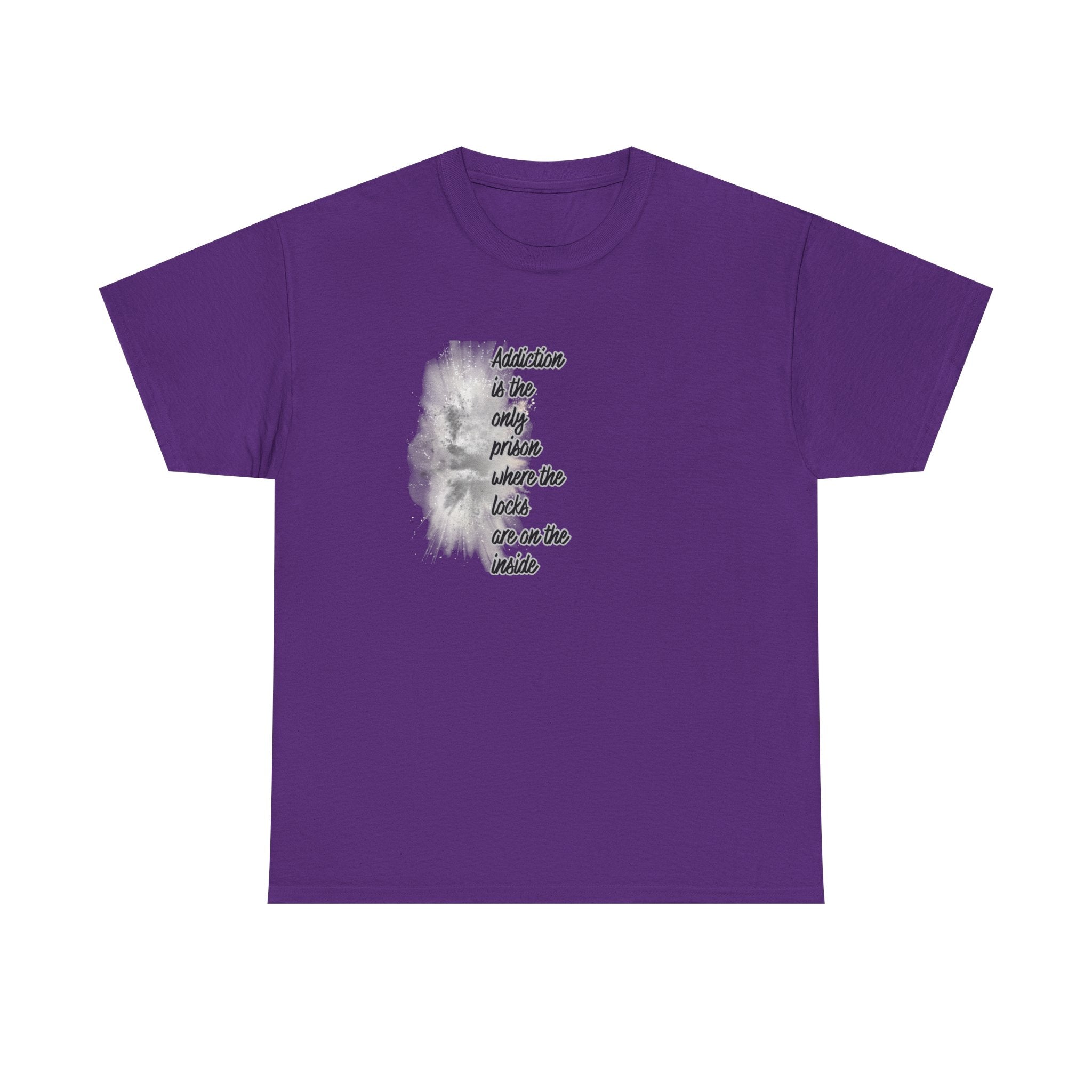 Addiction Is The Only Prison T-Shirt — Inspirational Recovery Tee