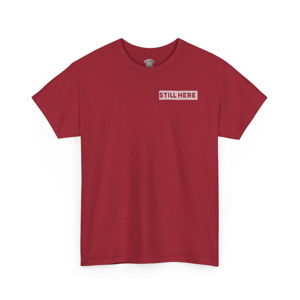 Still Here Tee- Motivational Tshirt by Recovery Cartel