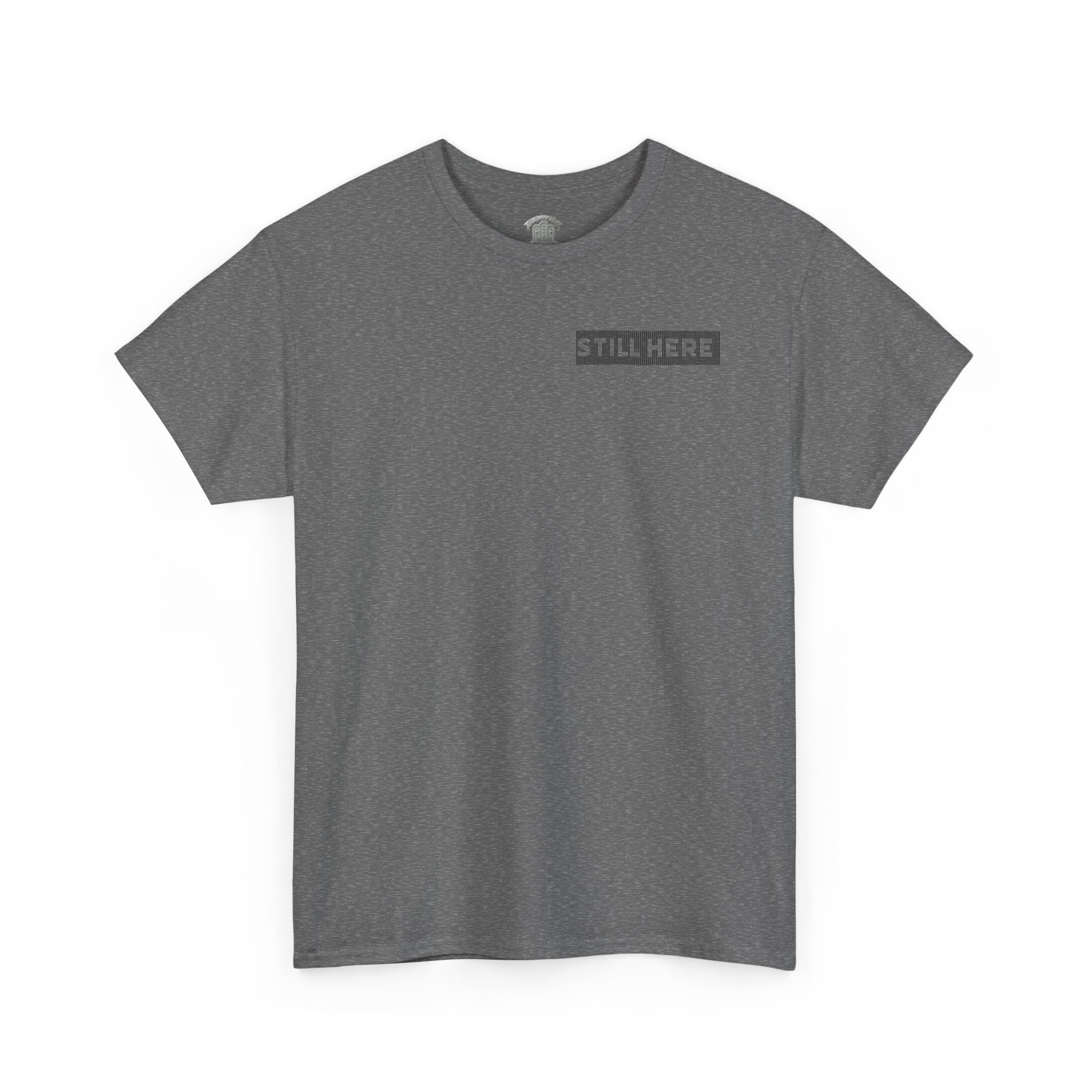 Still Here Tee- Motivational Tshirt by Recovery Cartel