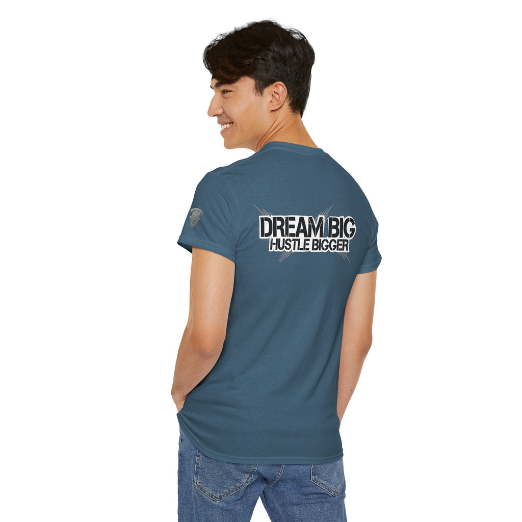 Dream Big Hustle Bigger T-Shirt — Motivational Graphic Tee