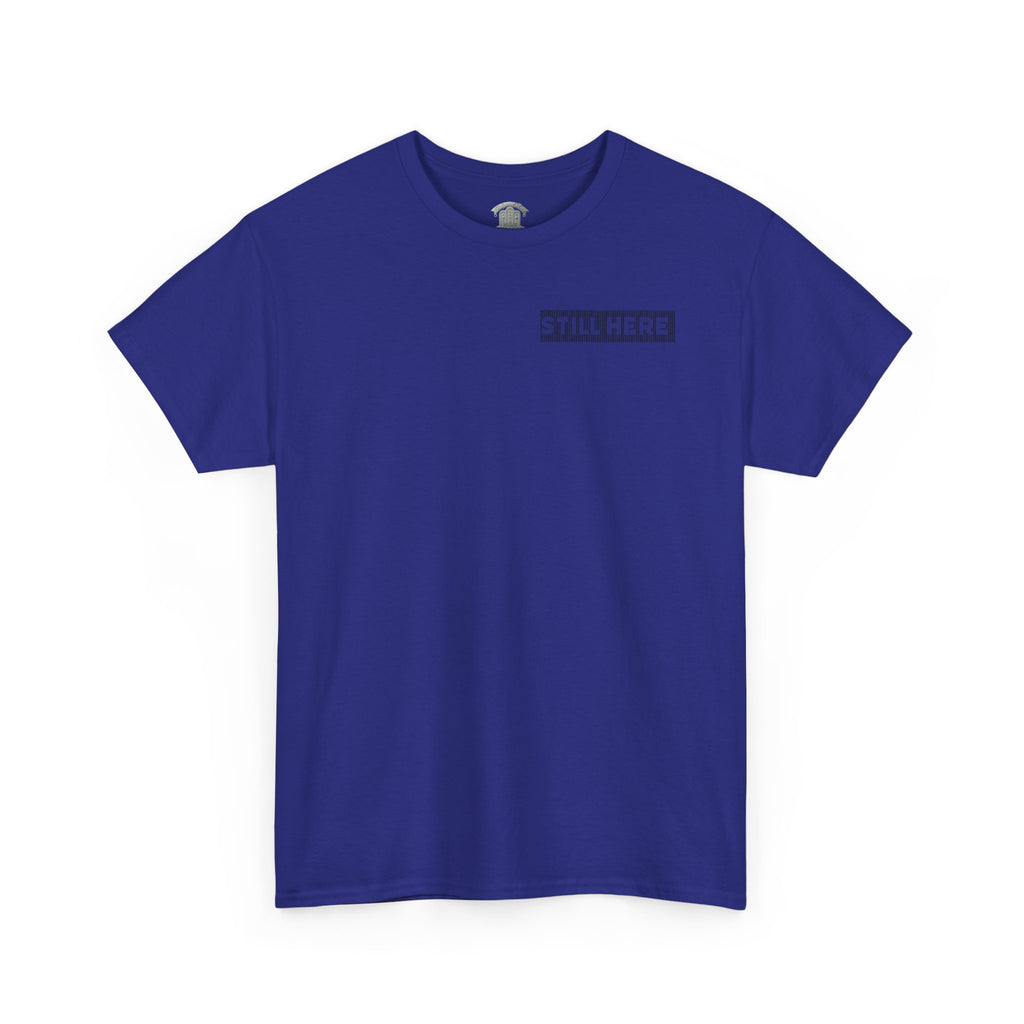Still Here Tee- Motivational Tshirt by Recovery Cartel