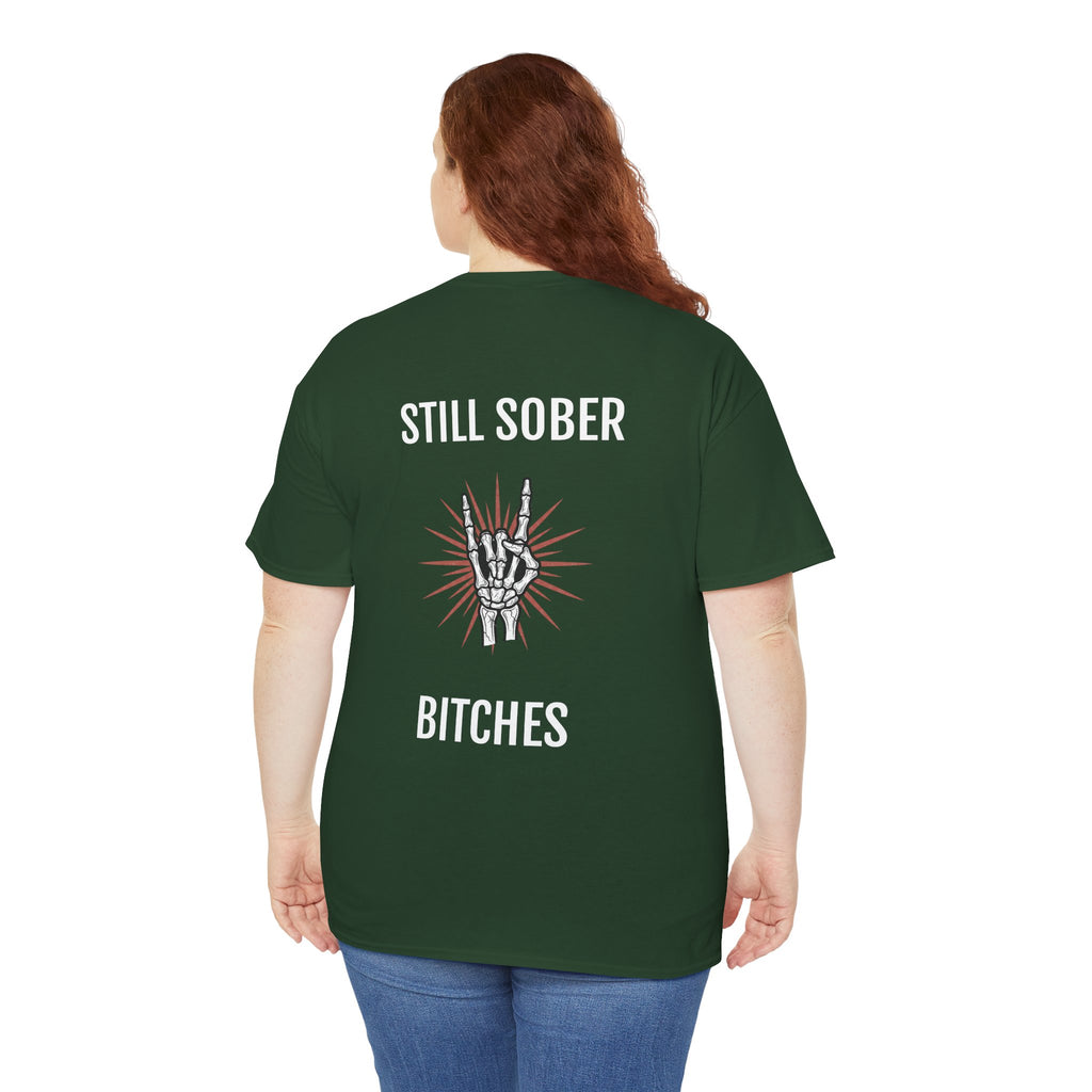 Sober Pride Tee — "Proud to Be Sober and Letting Bitches Know"