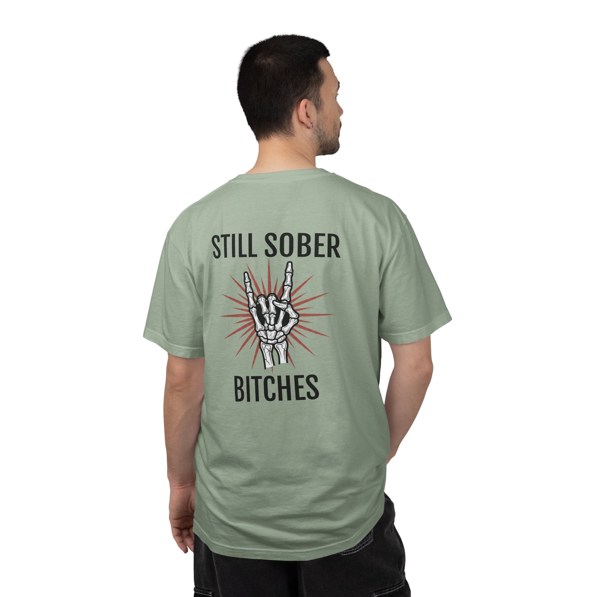 Still Sober B*tches- Proud to be sober tee
