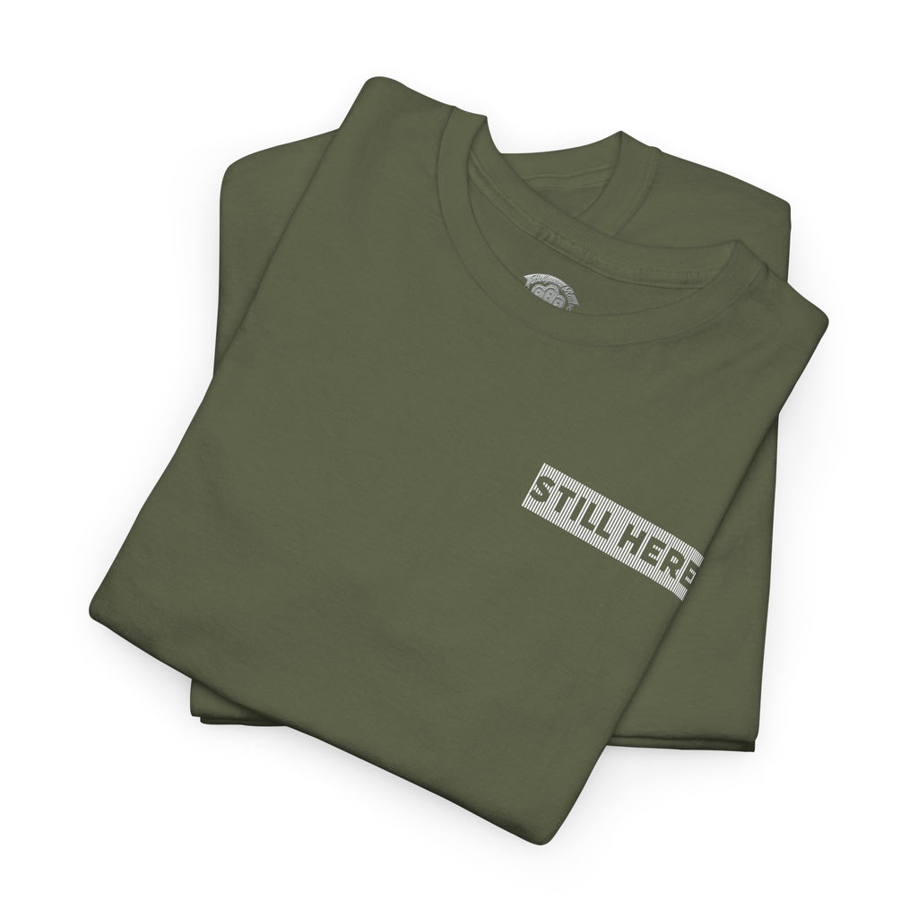Still Here Tee- Motivational Tshirt by Recovery Cartel