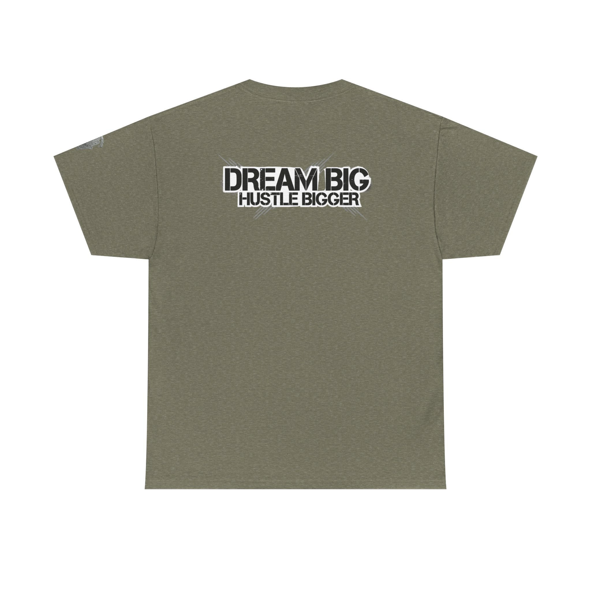 Dream Big Hustle Bigger T-Shirt — Motivational Graphic Tee