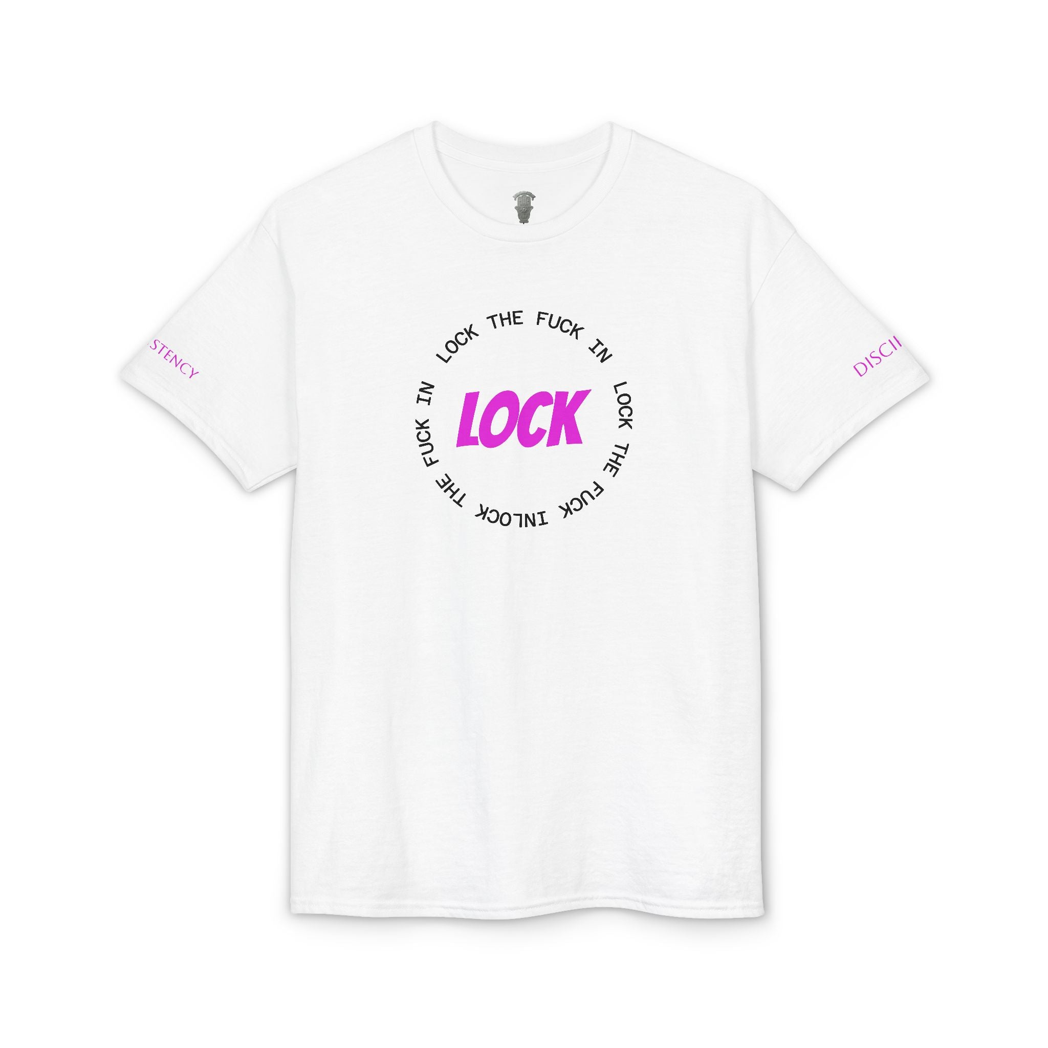 LOCK THE FUCK IN Graphic T‑Shirt — Bold Pink Logo Circle Design