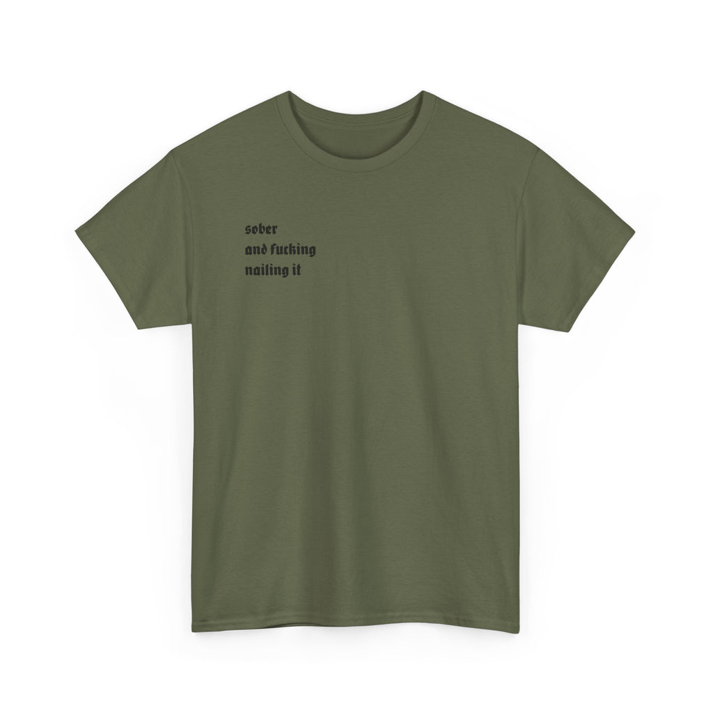 "Sober and F***ing Nailing It" Minimalist Recovery T-Shirt