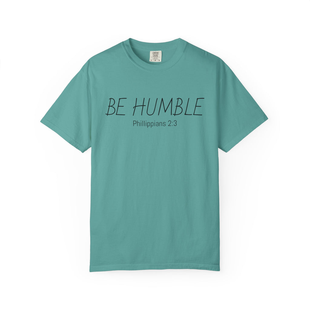 Be Humble T-Shirt — 'Be Humble Philippians 2:3' Christian Graphic Tee (Back Verse: "Everyone's jealous of what you've got…")